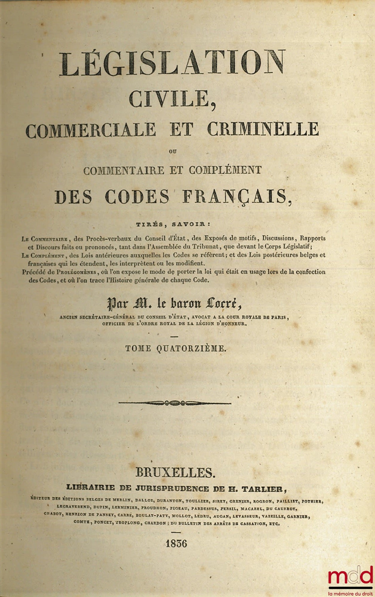 LOCRÉ (the Baron de) – CIVIL, COMMERCIAL AND CRIMINAL LEGISLATION OR COMMENTARY AND SUPPLEMENT TO THE FRENCH CODES, Volume 14
