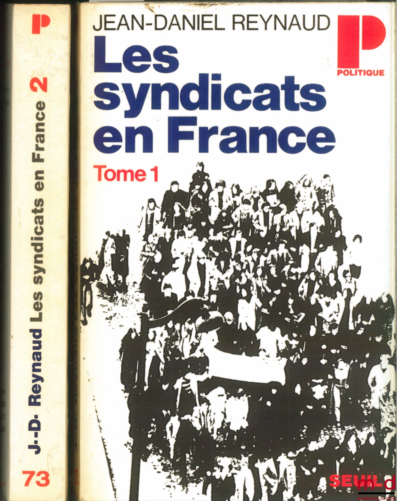 REYNAUD (Jean-Daniel) – TRADE UNIONS IN FRANCE, Politics series, with vol. 2: Texts and documents