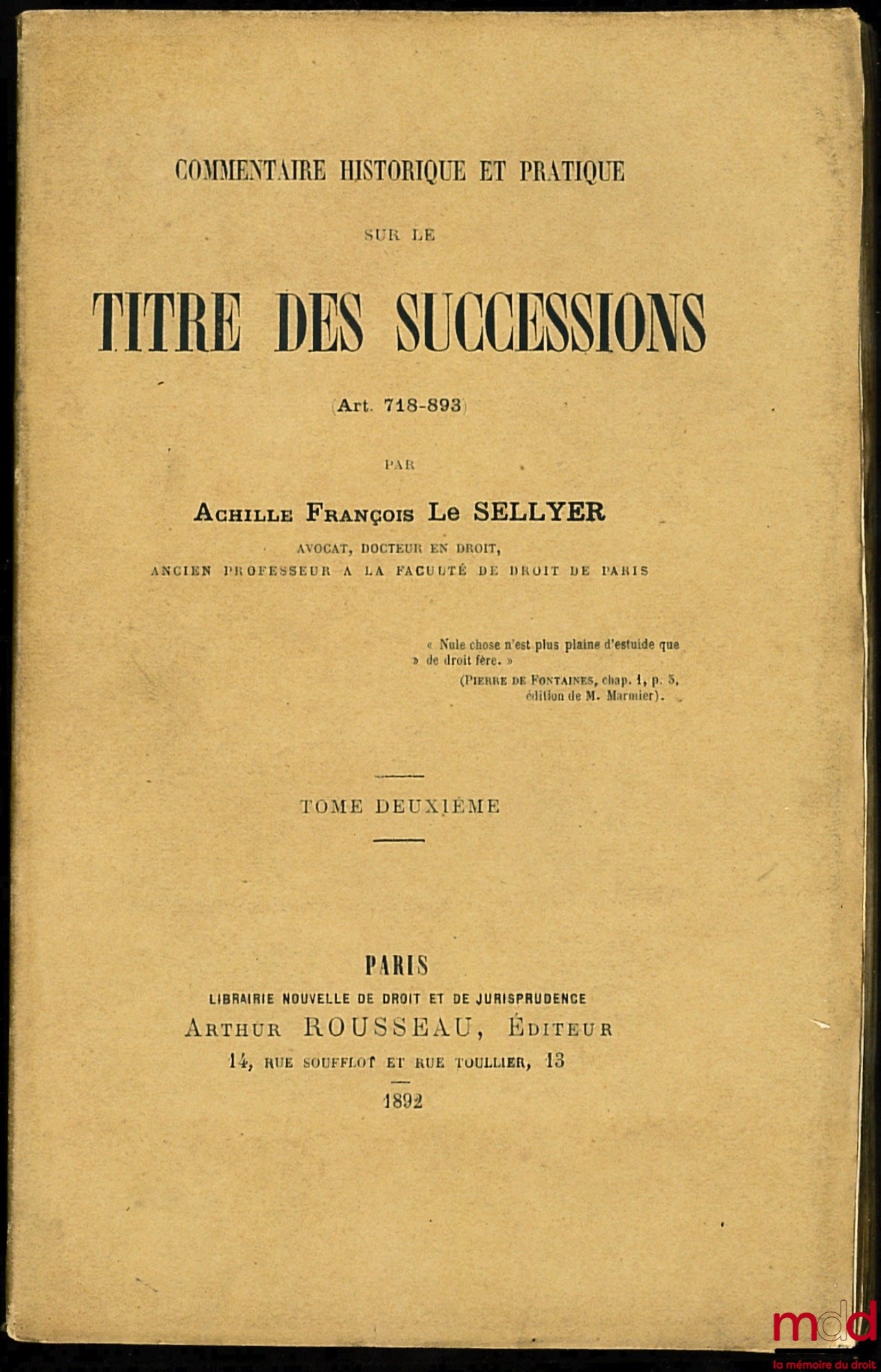 SELLYER (Achille François) – HISTORICAL AND PRACTICAL COMMENTARY ON THE TITLE OF SUCCESSIONS (art. 718 - 893), vol. II [alone]