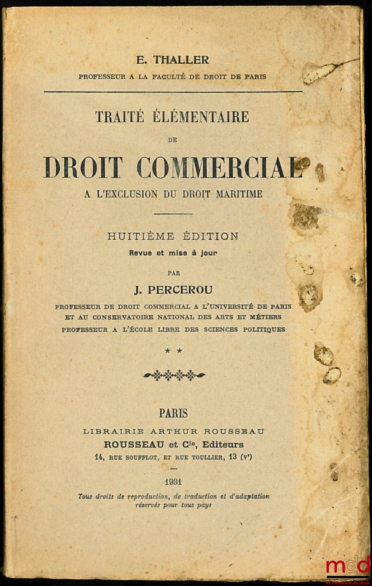 THALLER (Edmond) – TRAITÉ ÉLÉMENTAIRE DE DROIT COMMERCIAL À L’EXCLUSION DU DROIT MARITIME, t. II [mq. le t. I], 8e éd. revue et mise à jour par Jean Percerou