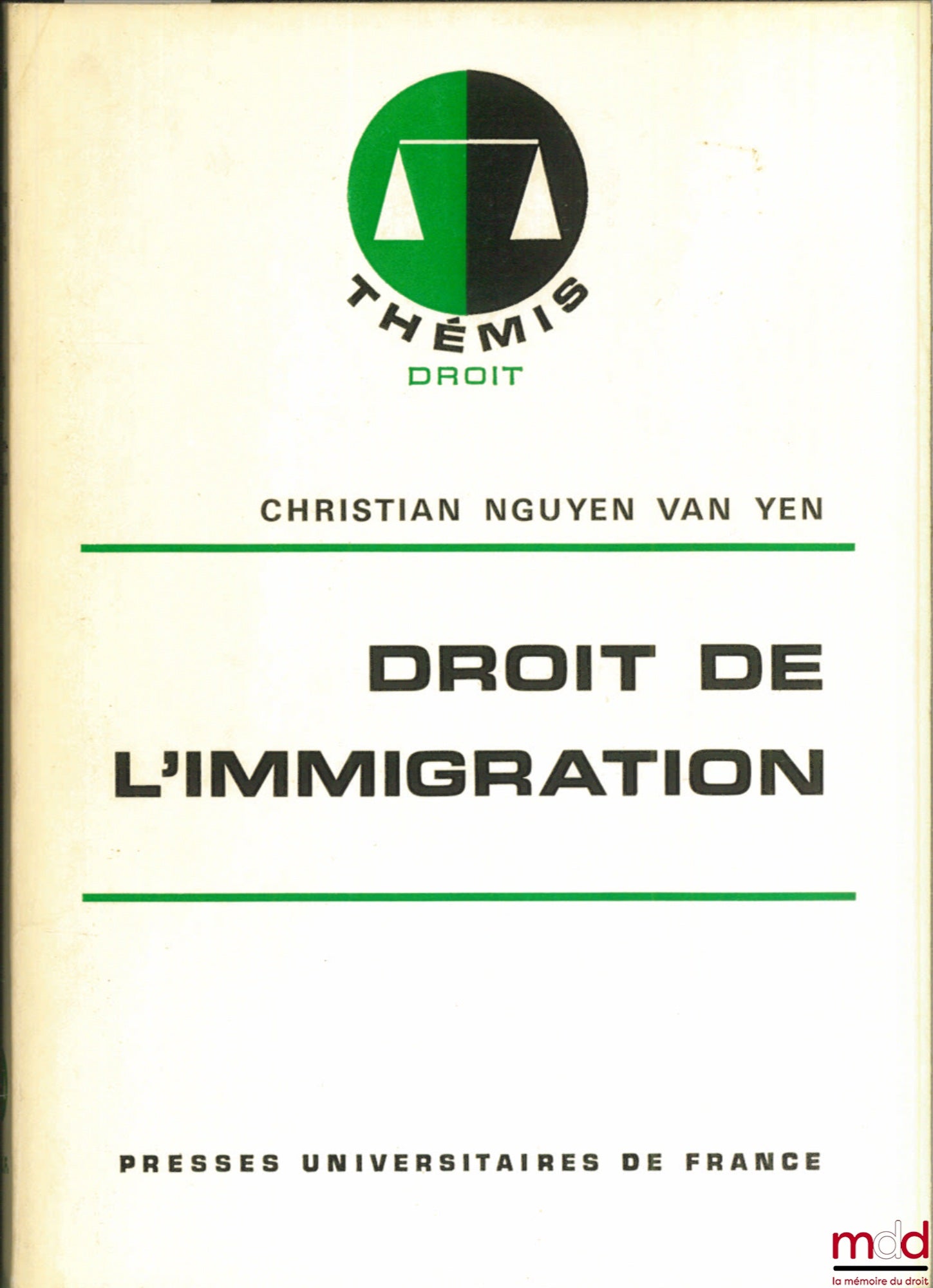 NGUYEN VAN YEN (Christian) – DROIT DE L’IMMIGRATION, coll. Thémis Droit, 1ère éd.