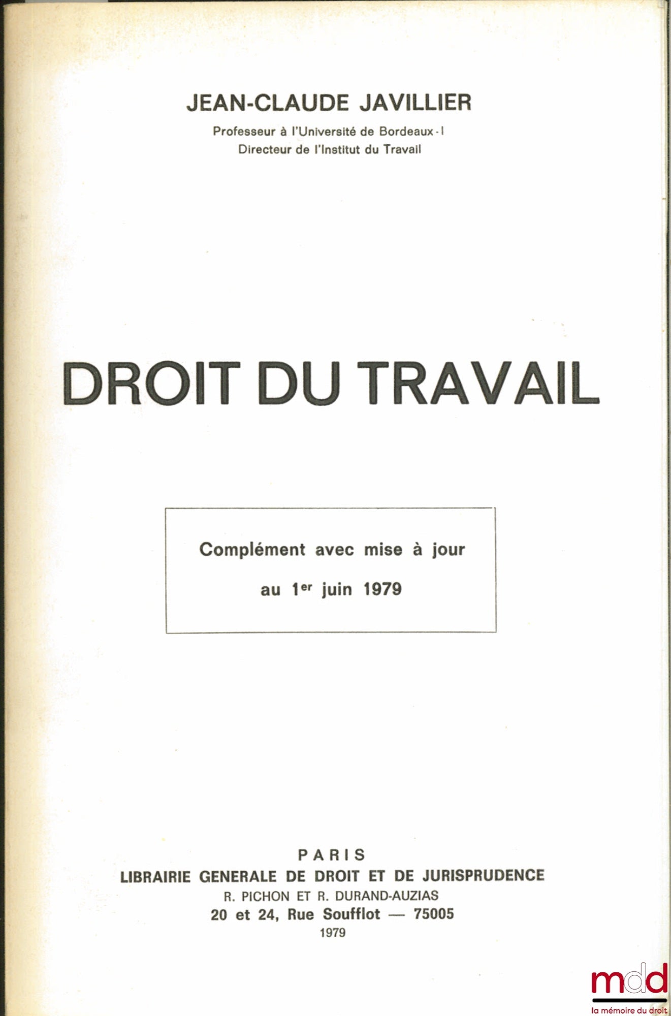 JAVILLIER (Jean-Claude) – DROIT DU TRAVAIL - COMPLÉMENT AVEC MISE À JOUR AU 1ER JUIN 1979