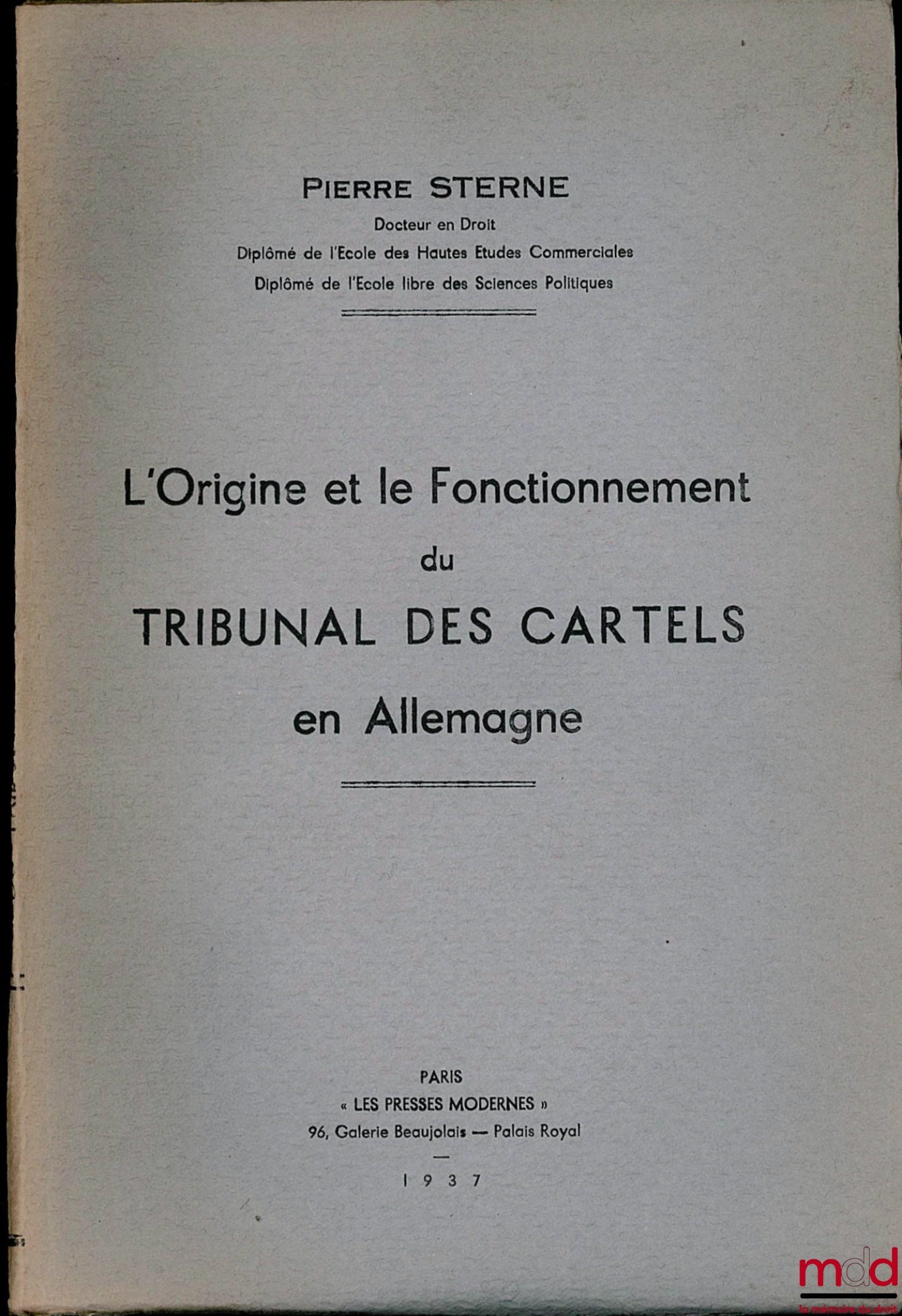 STERNE (Pierre) – L’ORIGINE ET LE FONCTIONNEMENT DU TRIBUNAL DES CARTELS EN ALLEMAGNE