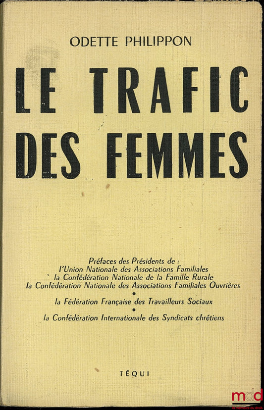 PHILIPPON (Odette) – LE TRAFIC DES FEMMES, 2ème éd.