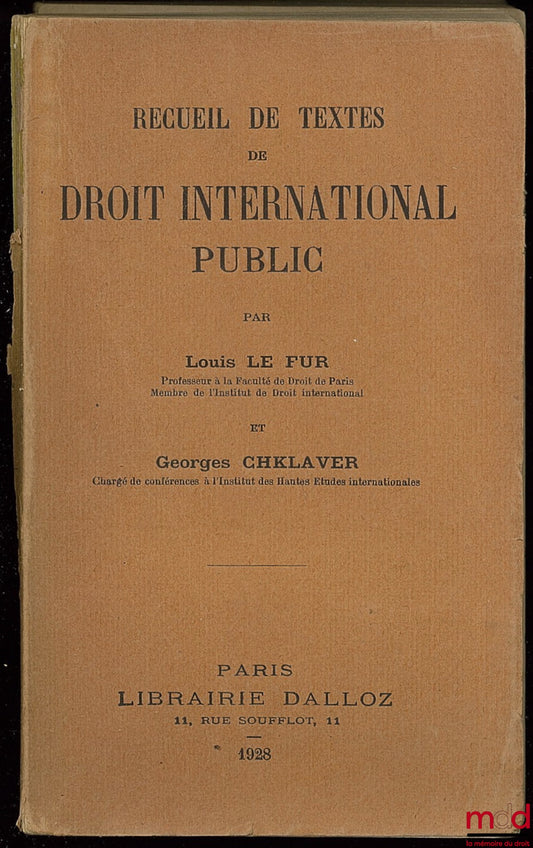 LE FUR (Louis) and CHKLAVER (Georges) – COLLECTION OF TEXTS ON PUBLIC INTERNATIONAL LAW