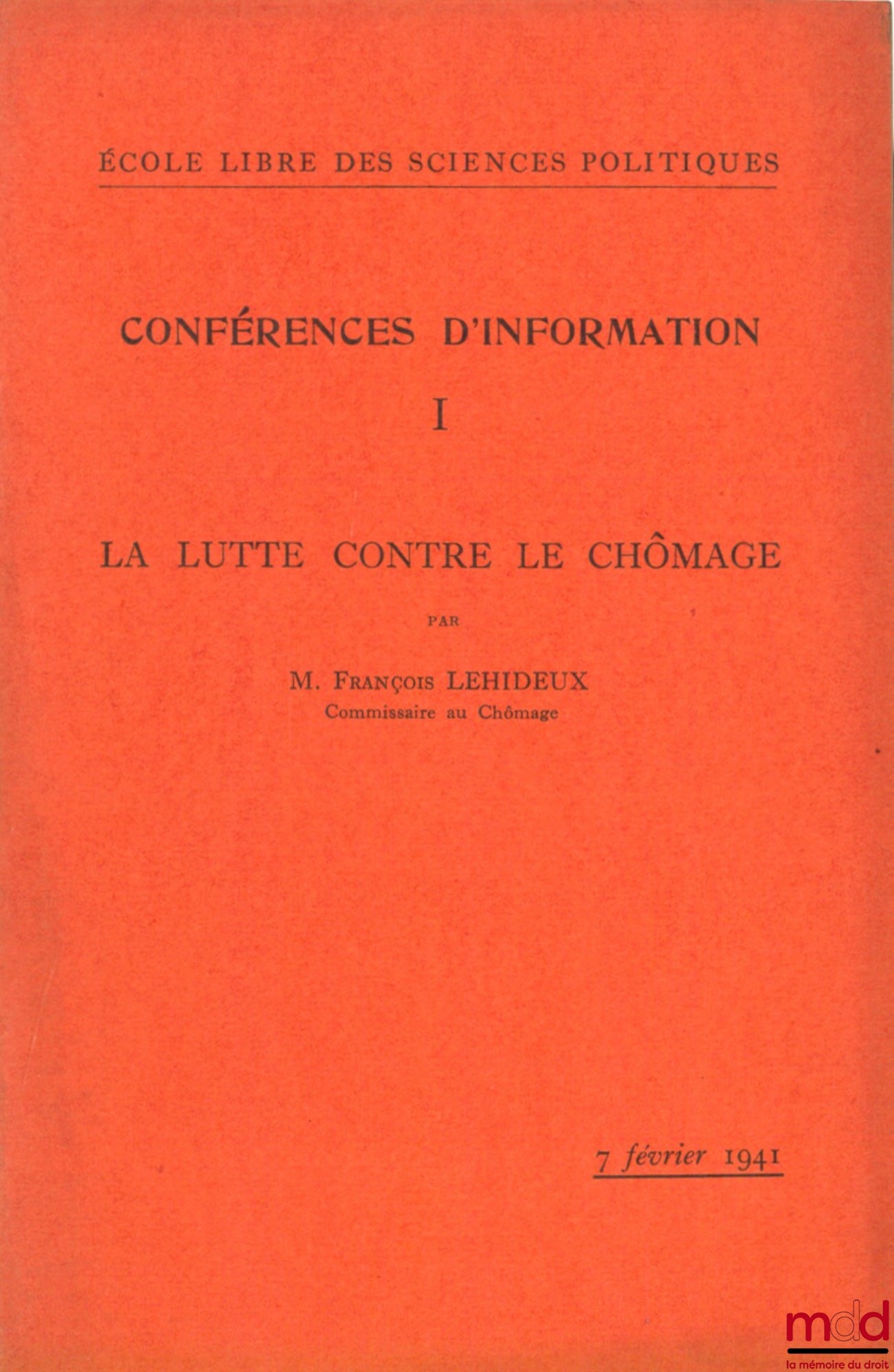 LEHIDEUX (François) – LA LUTTE CONTRE LE CHÔMAGE, Conférence d’information n° 1 de l’École libre des sciences politiques