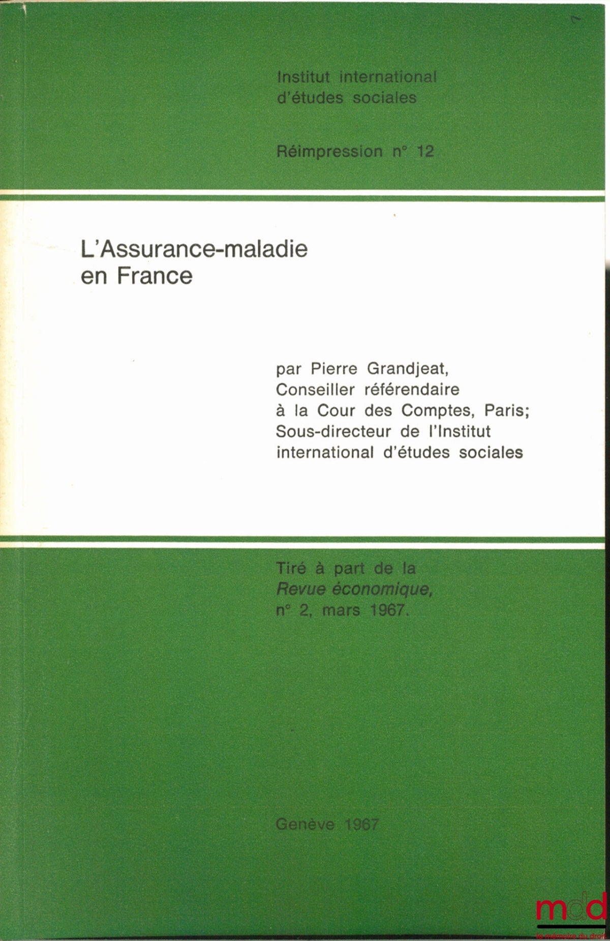 GRANDJEAT (Pierre) – HEALTH INSURANCE IN FRANCE, offprint from the Revue économique, no. 2, March 1967