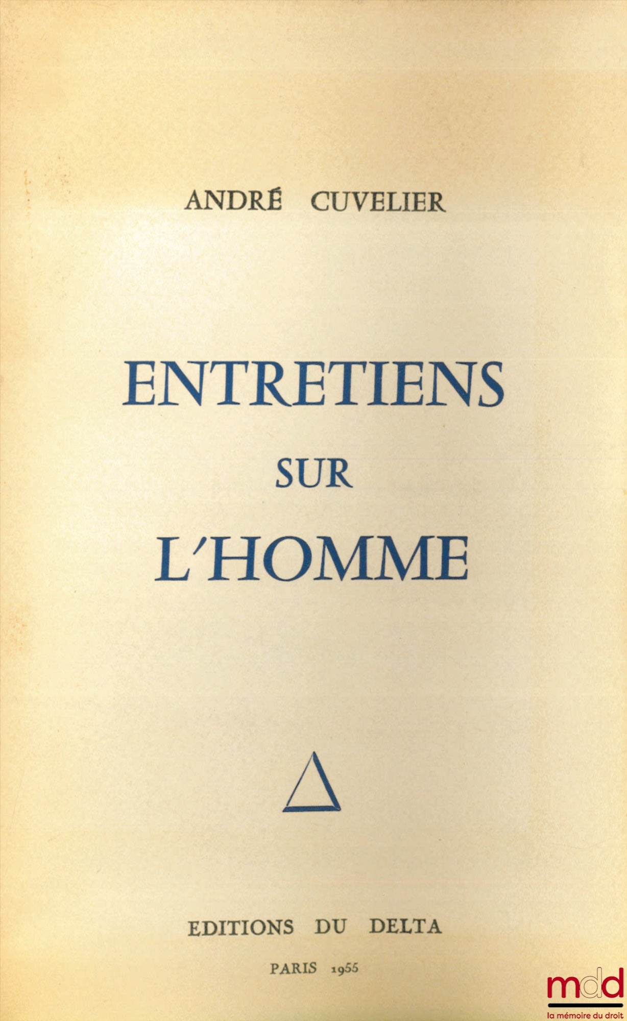 CUVELIER (André) – INTERVIEWS ON MAN