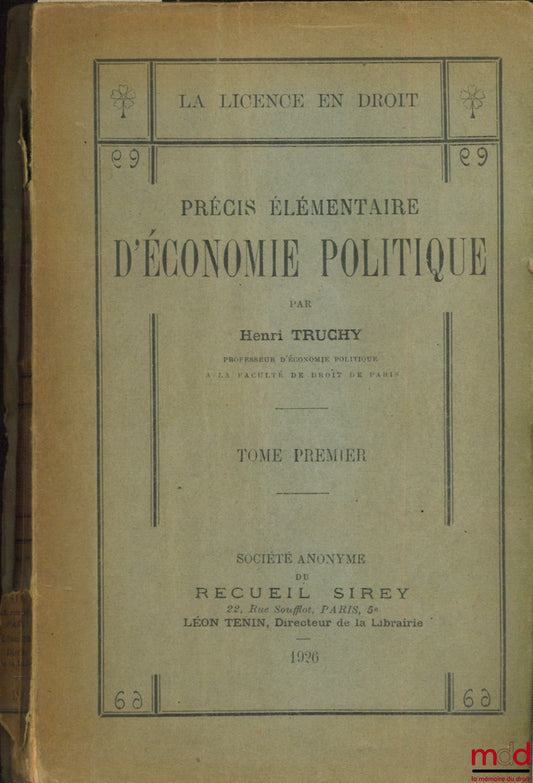 TRUCHY (Henri) – PRÉCIS ÉLÉMENTAIRE D’ÉCONOMIE POLITIQUE, t. I [seul]