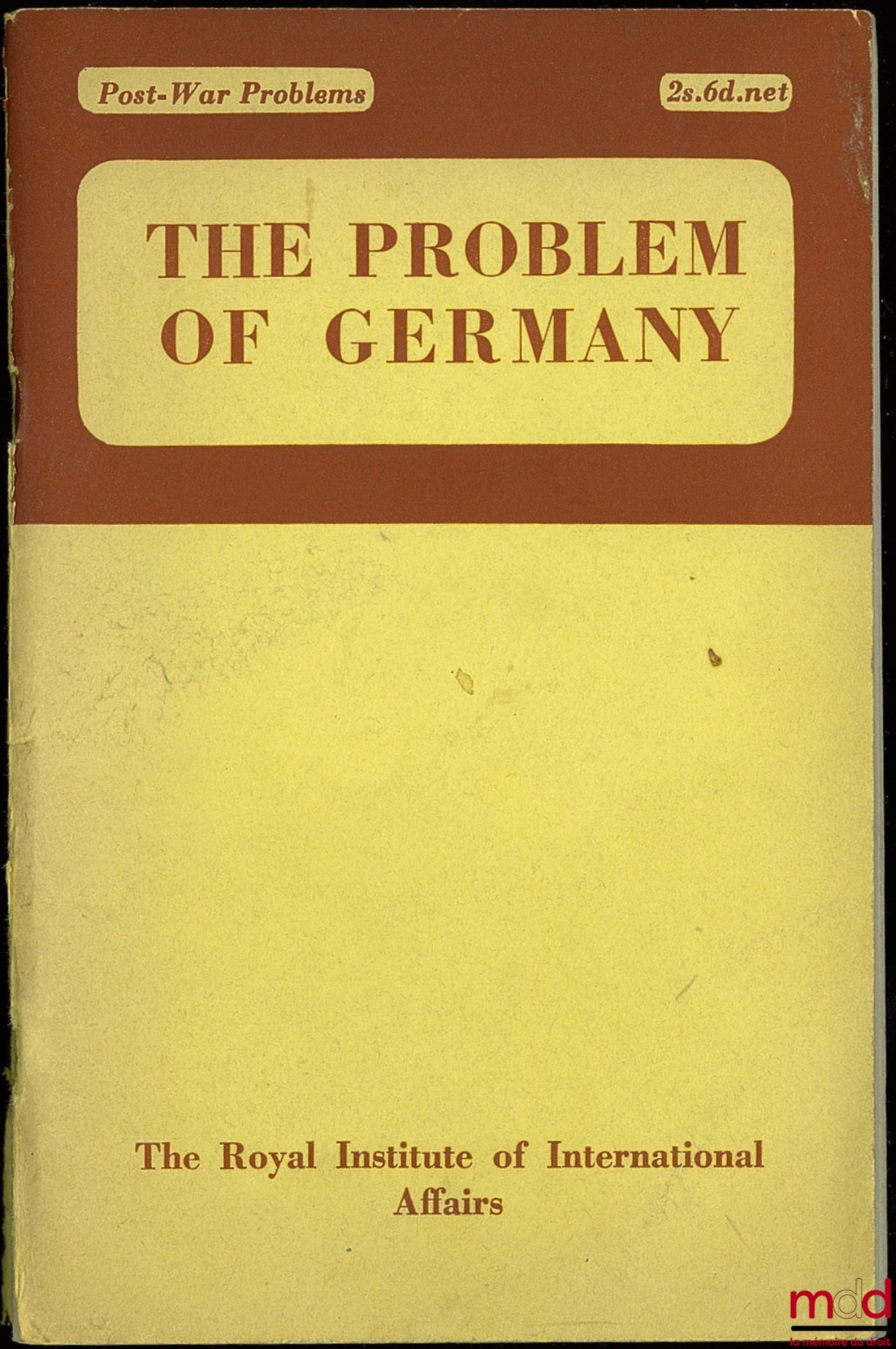 [Collective] – THE PROBLEM OF GERMANY, An Interim Report by a Chatnam House Study Group