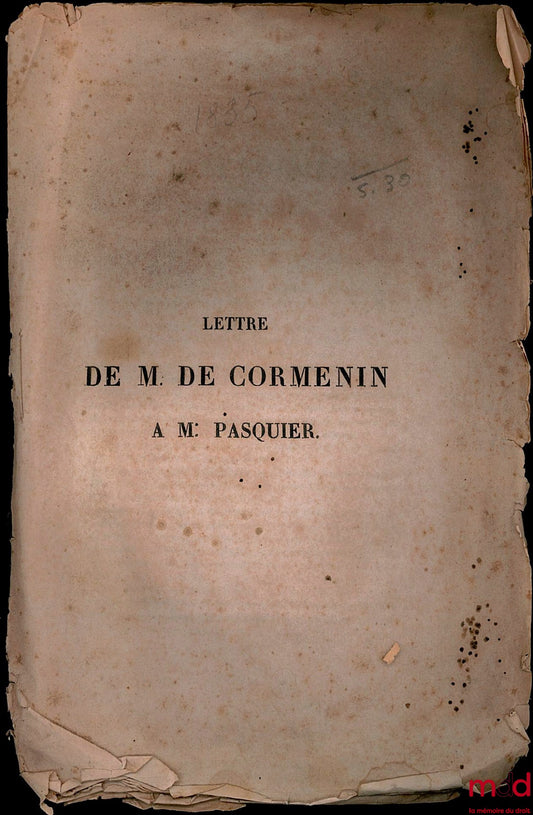CORMENIN (Louis de) – LETTER FROM MR. DE CORMENIN TO MR. PASQUIER, extract from La nouvelle Minerve (8th installment)