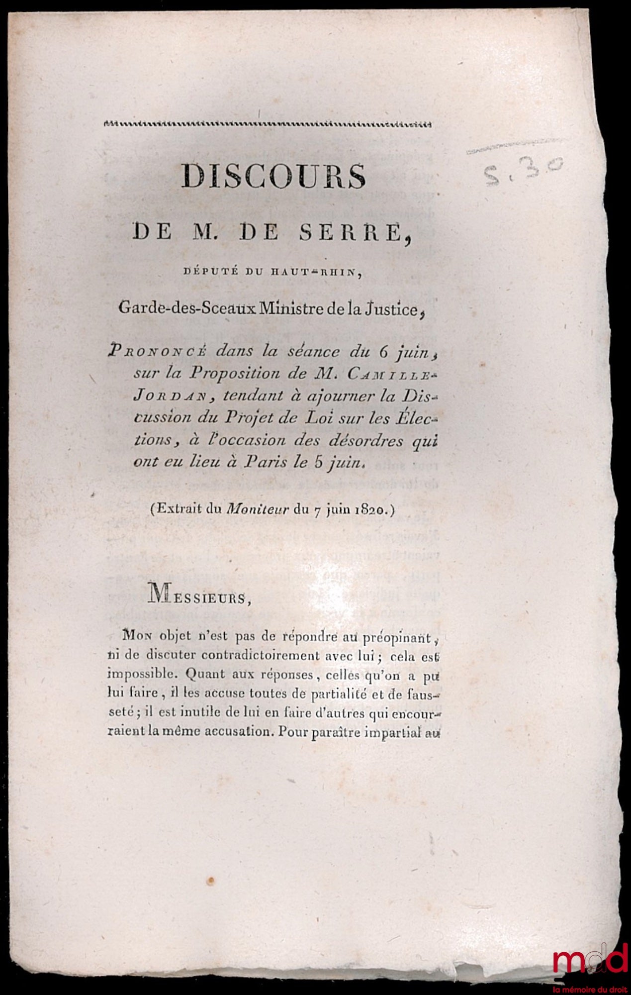 SERRE (de) – DISCOURS DE M. DE SERRE, prononcé dans la séance du 6 juin, sur la Proposition de M. CAMILLE JORDAN, tendant à ajourner la Discussion du projet de Loi sur les Élections, à l’occasion des désordres qui ont eu lieu à Paris le 5 juin, extrait du