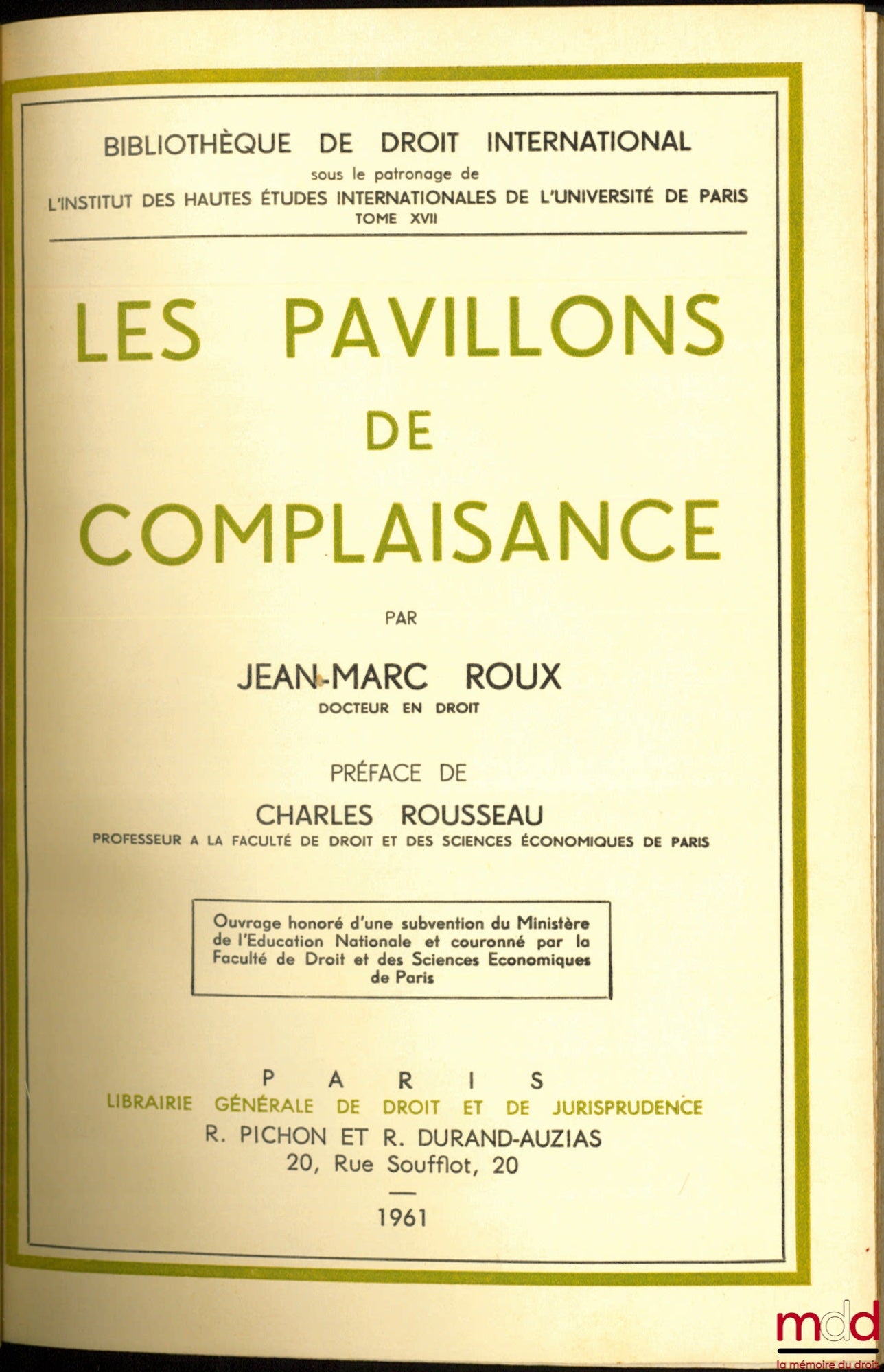 ROUX (Jean-Marc) – LES PAVILLONS DE COMPLAISANCE, Préface de Charles Rousseau, Bibl. de droit intern., t. XVII