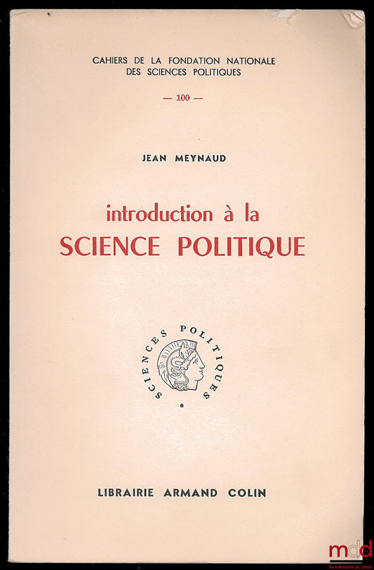 MEYNAUD (Jean) – INTRODUCTION TO POLITICAL SCIENCE, Booklet No. 100 of the National Foundation for Political Science