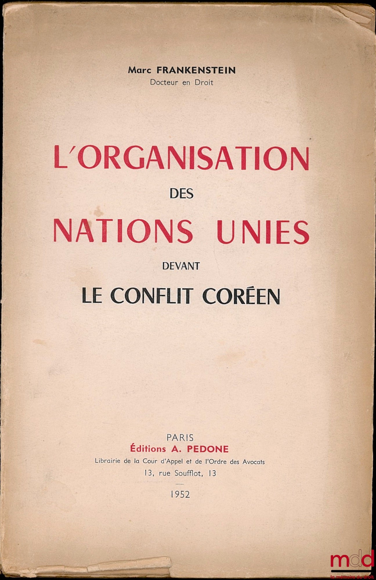FRANKENSTEIN (Marc) – L’ORGANISATION DES NATIONS UNIES DEVANT LE CONFLIT CORÉEN