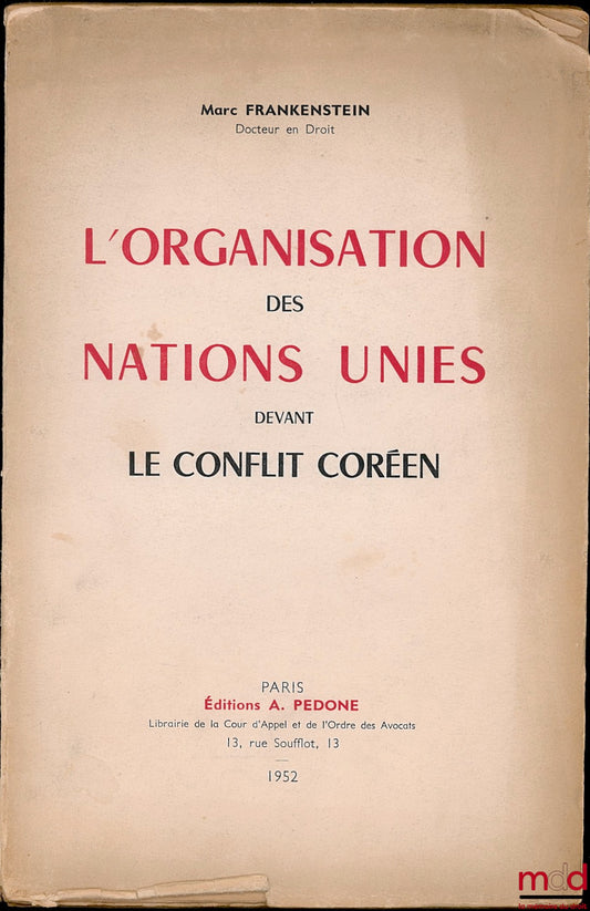 FRANKENSTEIN (Marc) – L’ORGANISATION DES NATIONS UNIES DEVANT LE CONFLIT CORÉEN