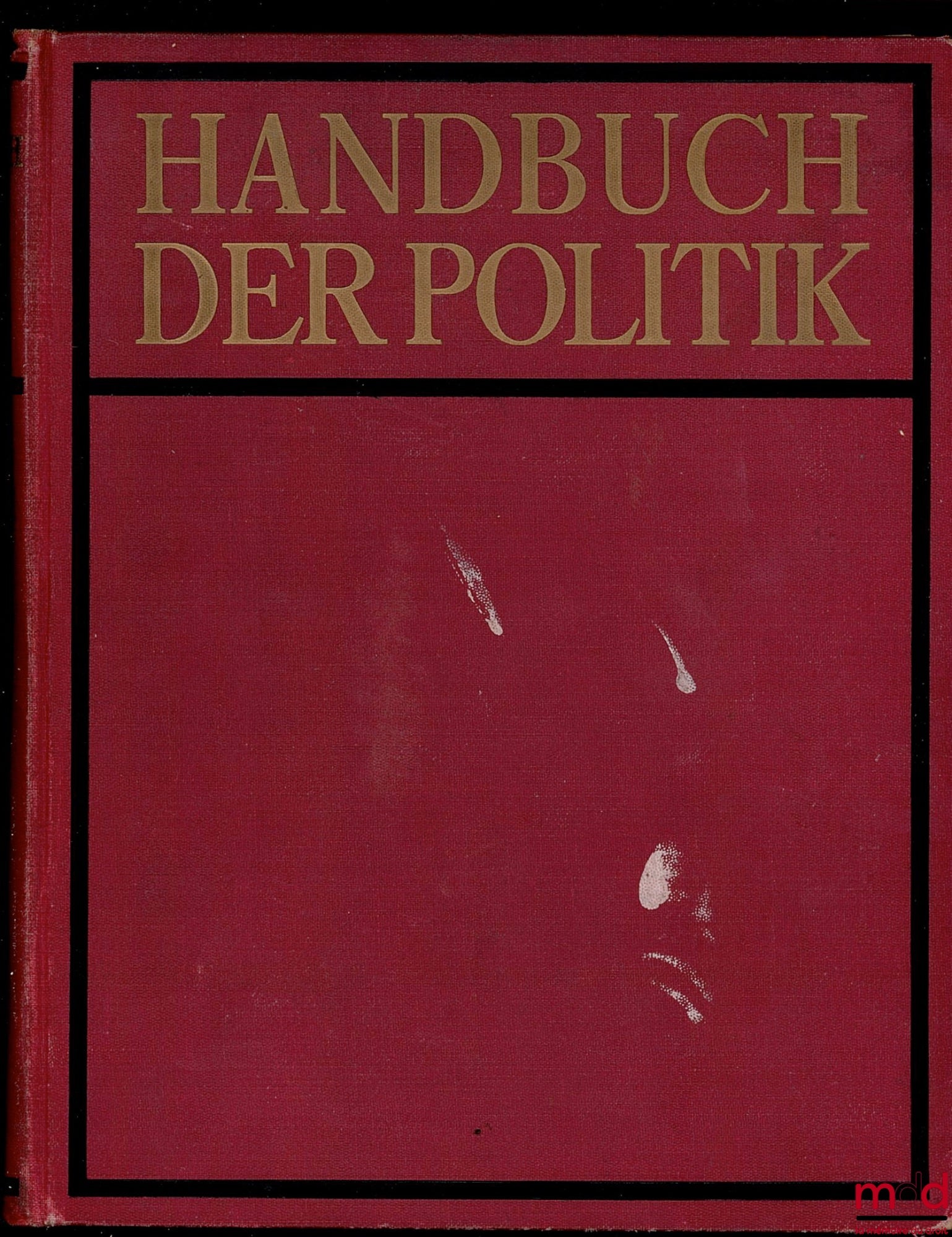 HANDBUCH DER POLITIK, ERSTER BAND : DIE GRUNDLAGEN DER POLITIK, dritte auflage