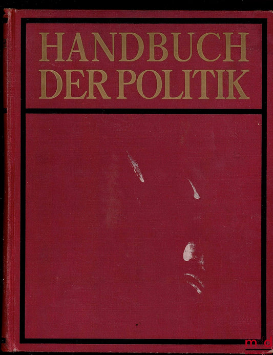 HANDBUCH DER POLITIK, ERSTER BAND : DIE GRUNDLAGEN DER POLITIK, dritte auflage