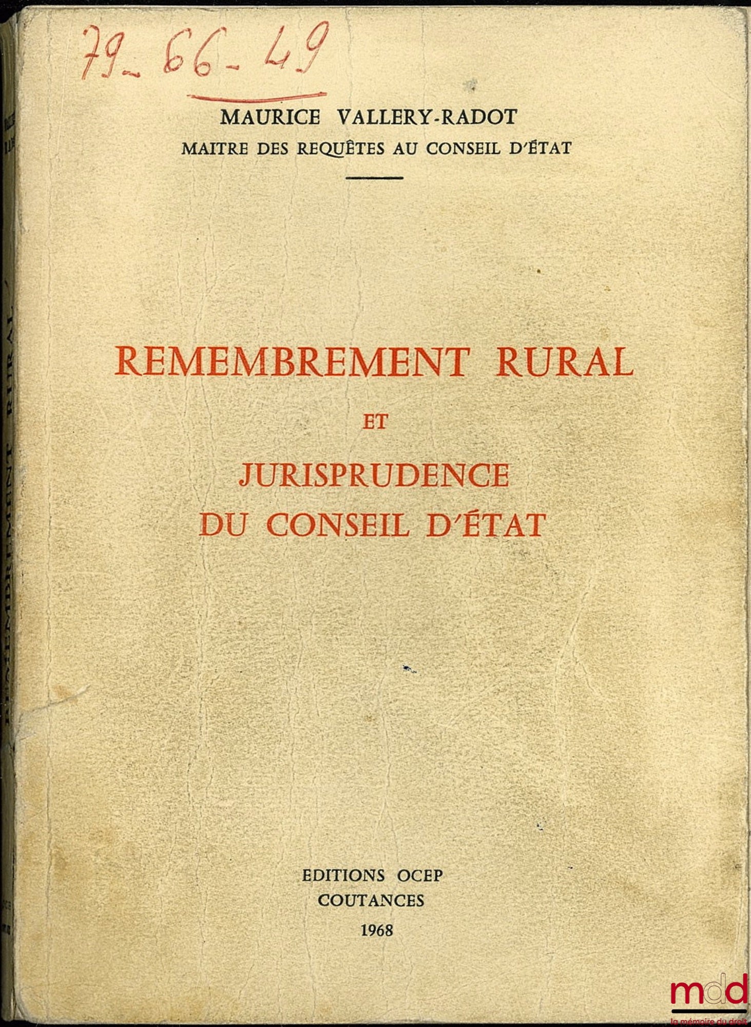 VALLERY-RADOT (Maurice) – RURAL LAND CONSOLIDATION AND THE CASE LAW OF THE COUNCIL OF STATE