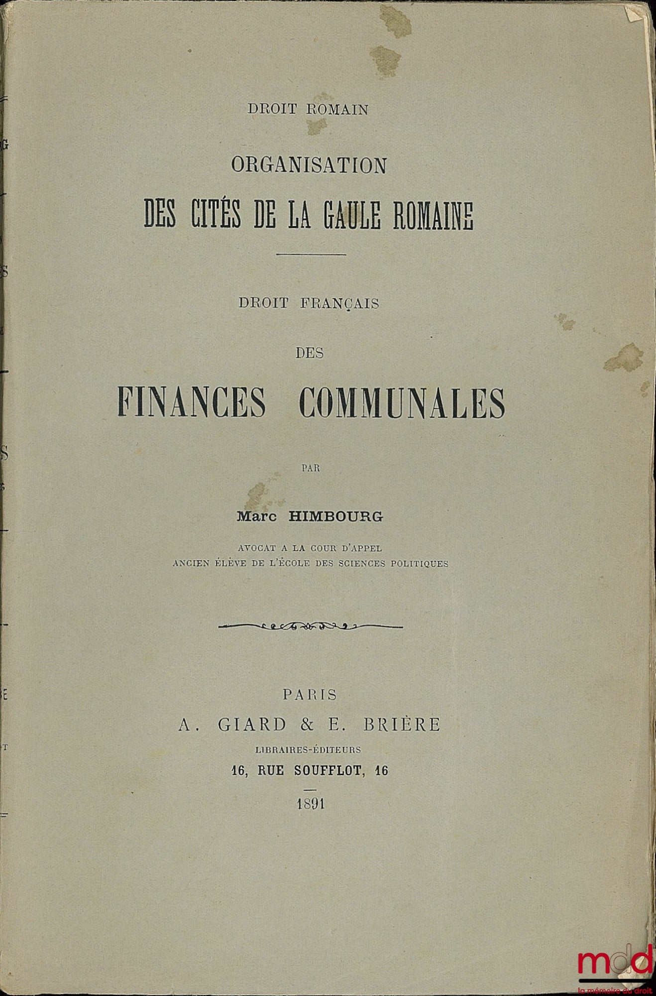 HIMBOURG (Marc) – ORGANISATION DES CITÉS DE LA GAULE ROMAINE (Droit romain) ; DROIT FRANÇAIS DES FINANCES COMMUNALES