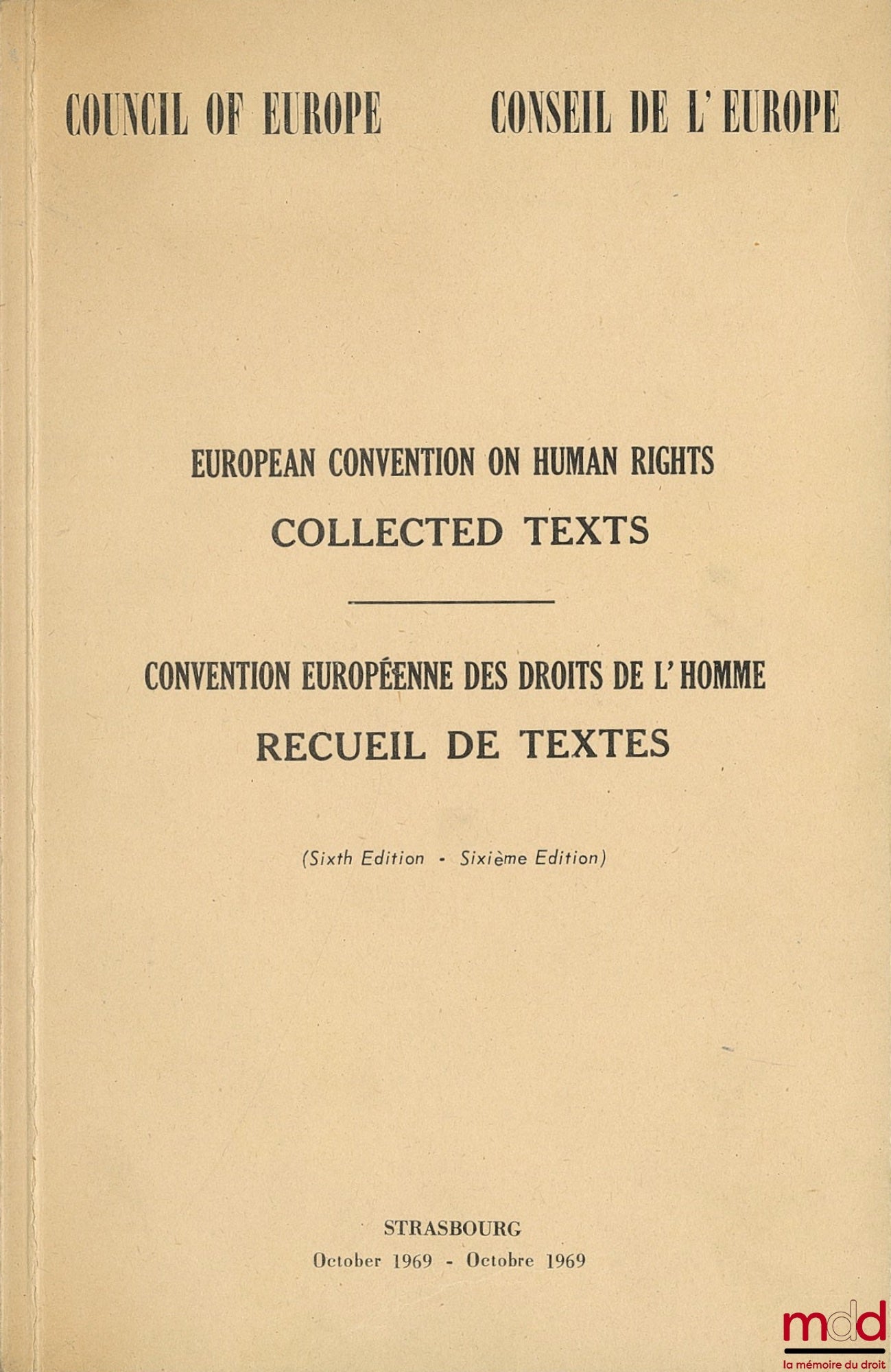 [Collective] – EUROPEAN CONVENTION ON HUMAN RIGHTS, collected texts; EUROPEAN CONVENTION ON HUMAN RIGHTS, collection of texts, Sixth Edition, 6th ed.