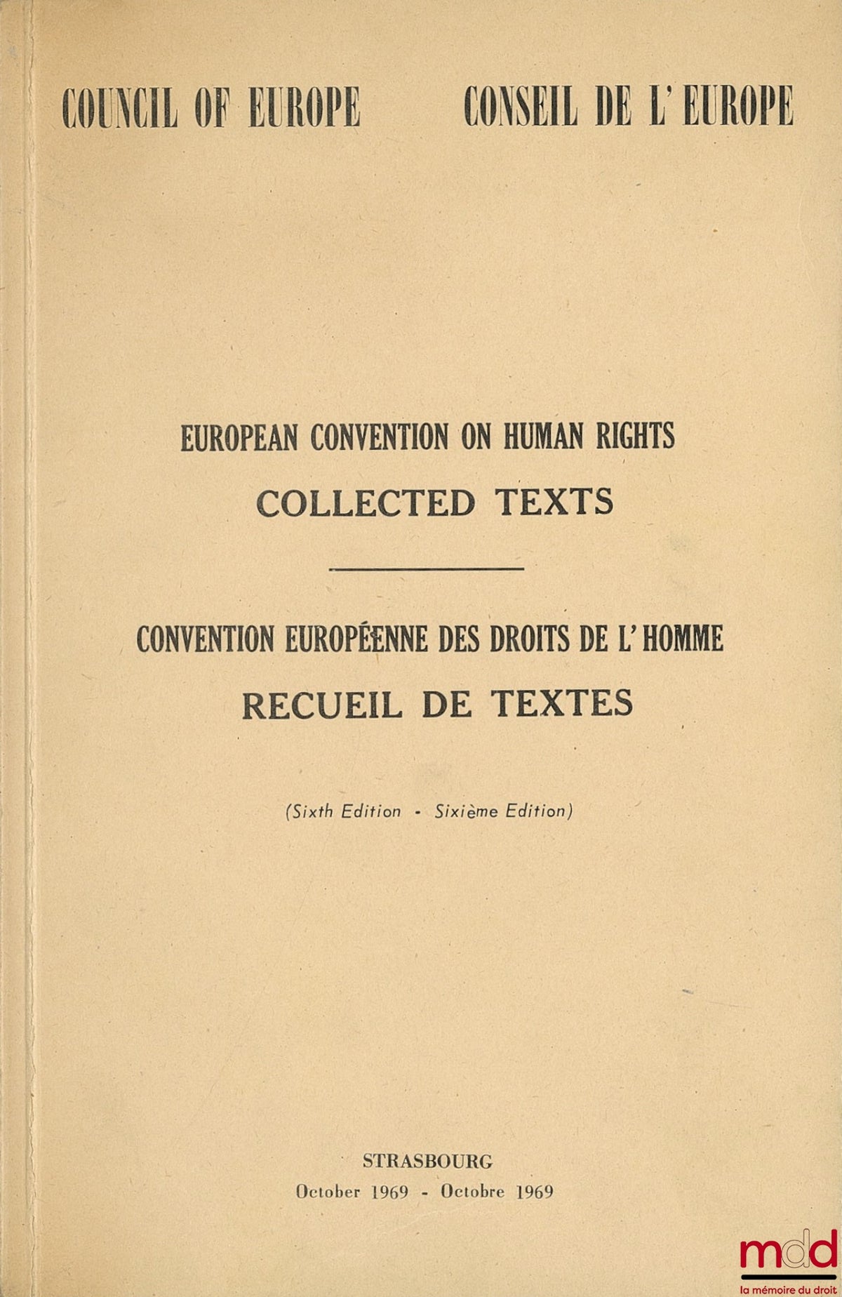 [Collective] – EUROPEAN CONVENTION ON HUMAN RIGHTS, collected texts; EUROPEAN CONVENTION ON HUMAN RIGHTS, collection of texts, Sixth Edition, 6th ed.