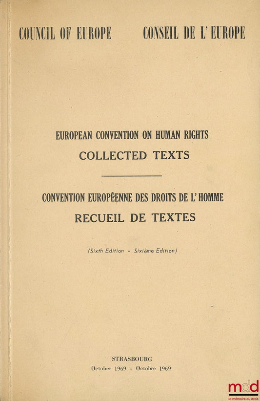 [Collective] – EUROPEAN CONVENTION ON HUMAN RIGHTS, collected texts; EUROPEAN CONVENTION ON HUMAN RIGHTS, collection of texts, Sixth Edition, 6th ed.