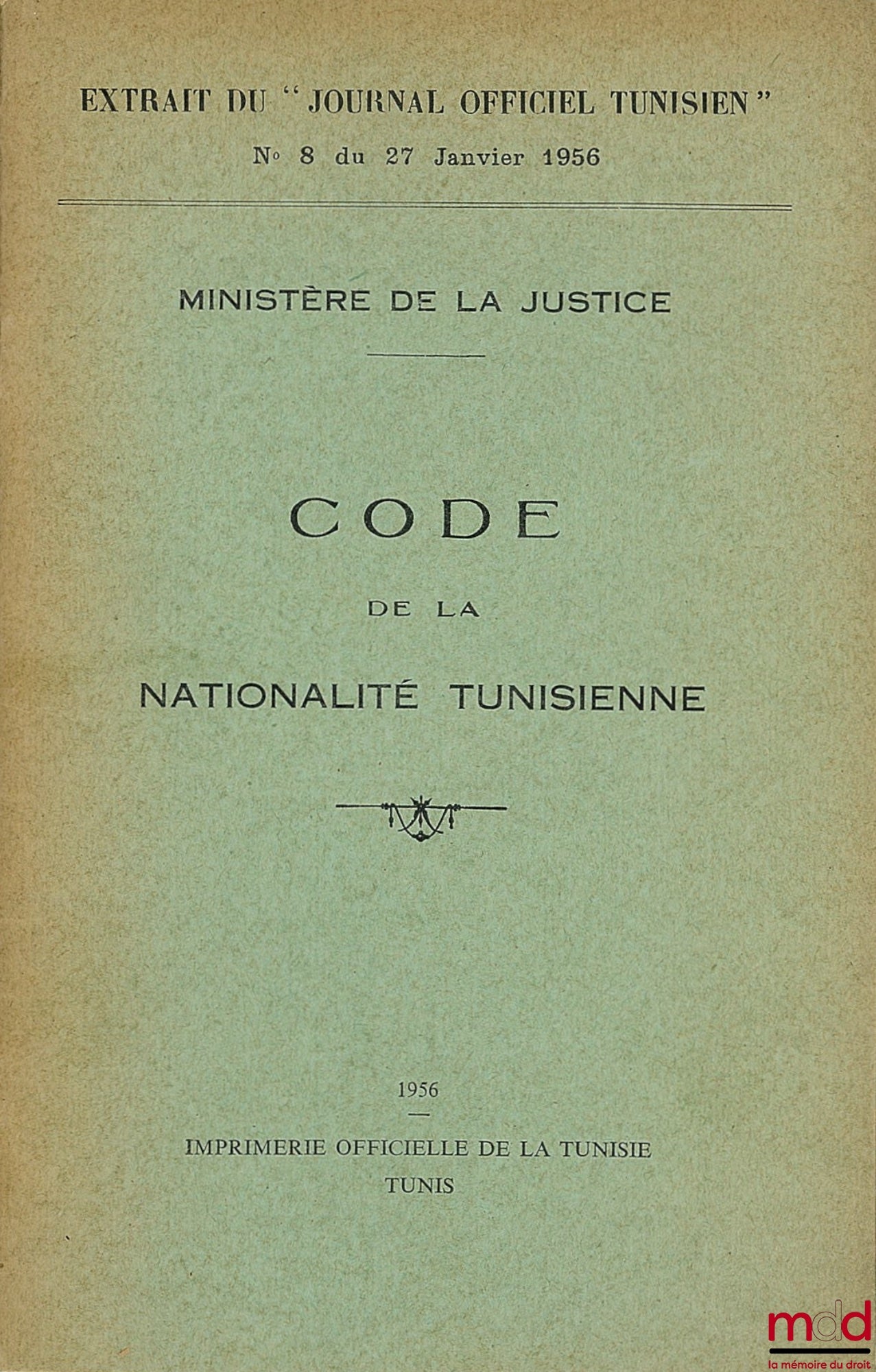 MINISTÈRE DE LA JUSTICE – CODE DE LA NATIONALITÉ TUNISIENNE, Extrait du Journal Officiel tunisien, Ministère de la Justice