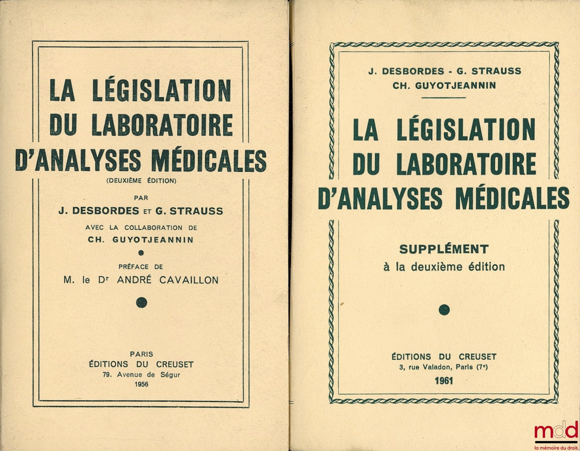 DESBORDES (Jean), STRAUSS (Gérard) et GUYOTJEANNIN (Charles) – LA LÉGISLATION DU LABORATOIRE D’ANALYSES MÉDICALES, Préface du Dr André Cavaillon, 2e éd. ; & Supplément