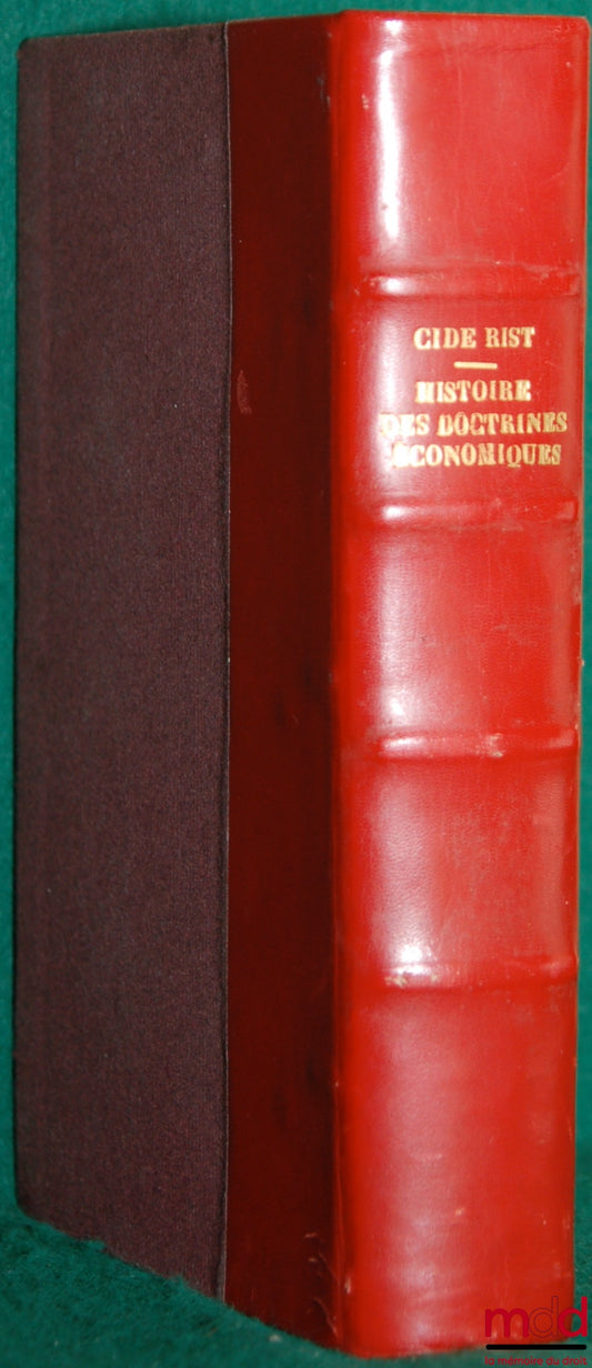 GIDE (Charles) and RIST (Charles) – HISTORY OF ECONOMIC DOCTRINES FROM THE PHYSIOCRATS TO THE PRESENT DAY, 5th revised and enlarged ed.