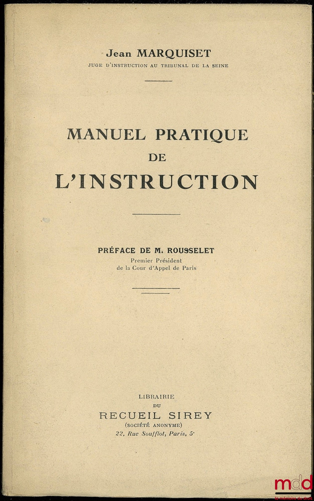 MARQUISET (Jean) – MANUEL PRATIQUE DE L’INSTRUCTION, Préface de M. ROUSSELET