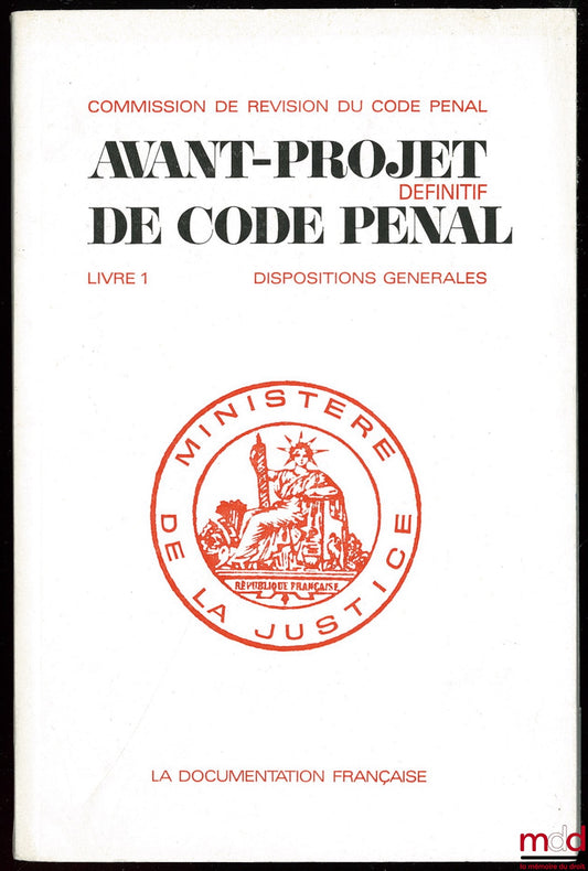 [Code] – CRIMINAL CODE REVISION COMMISSION: FINAL DRAFT CRIMINAL CODE, BOOK 1 - GENERAL PROVISIONS