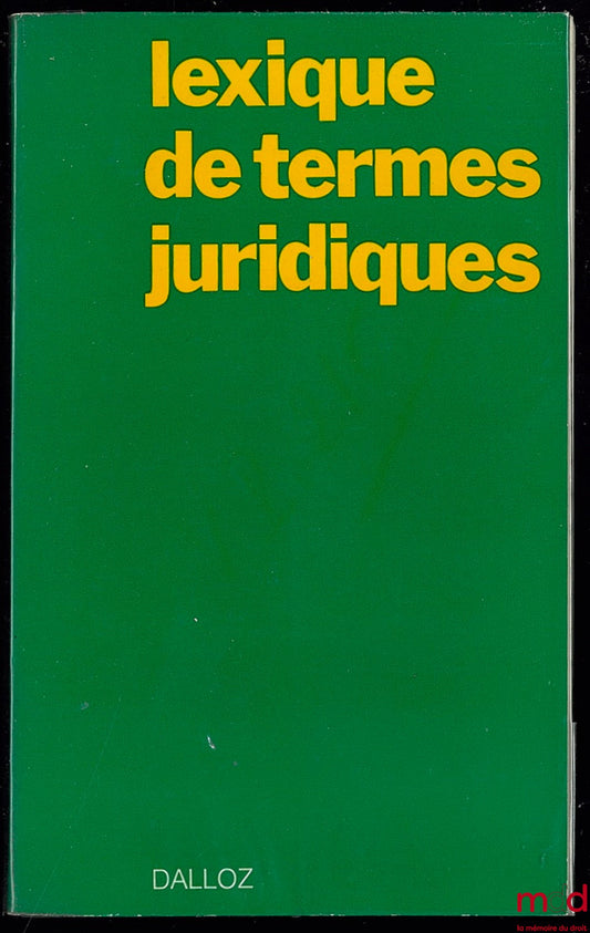 GUILLIEN (Raymond), VINCENT (Jean) et al. – GLOSSARY OF LEGAL TERMS