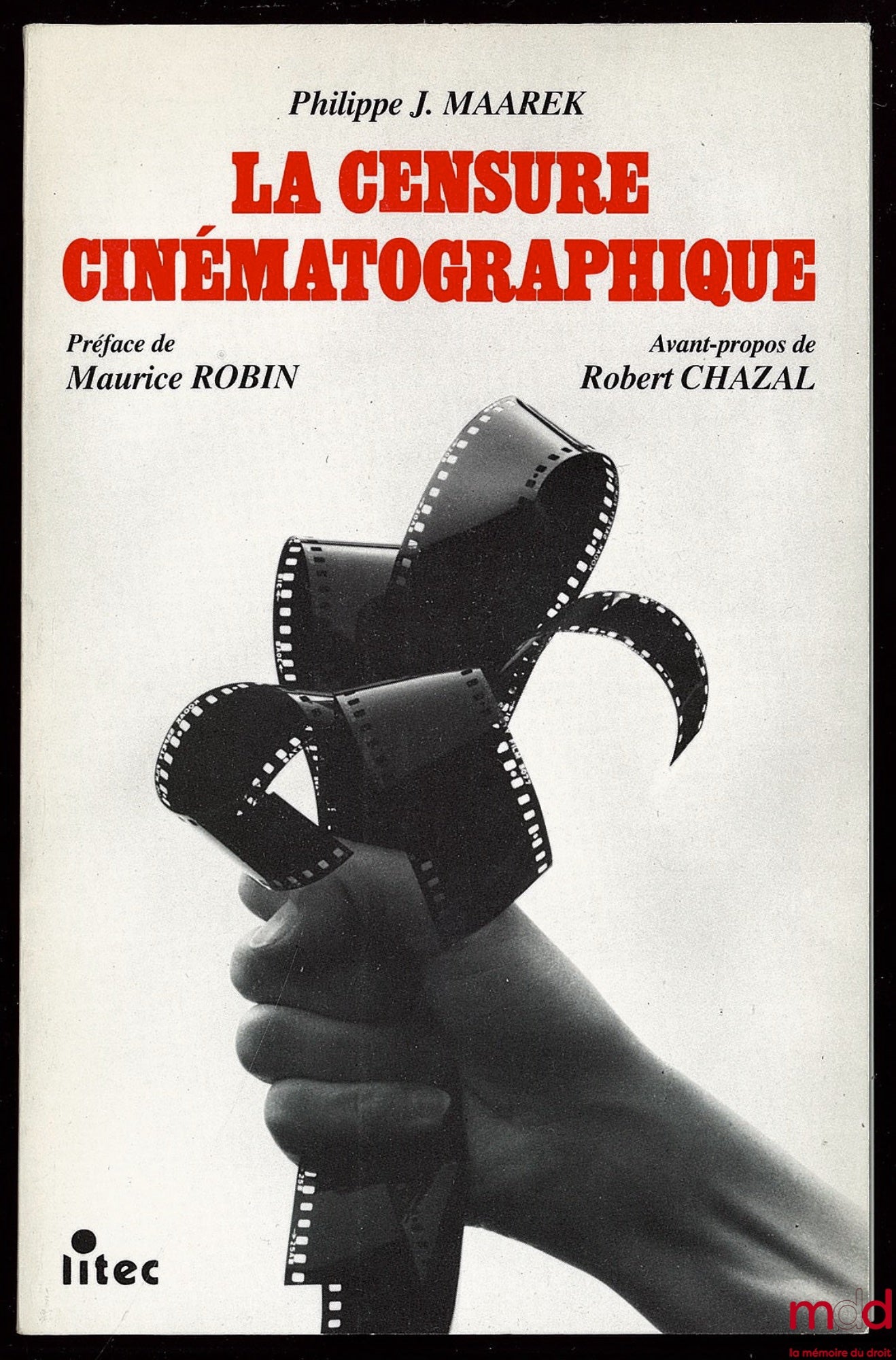 MAAREK (Philippe J.) – LA CENSURE CINÉMATOGRAPHIQUE