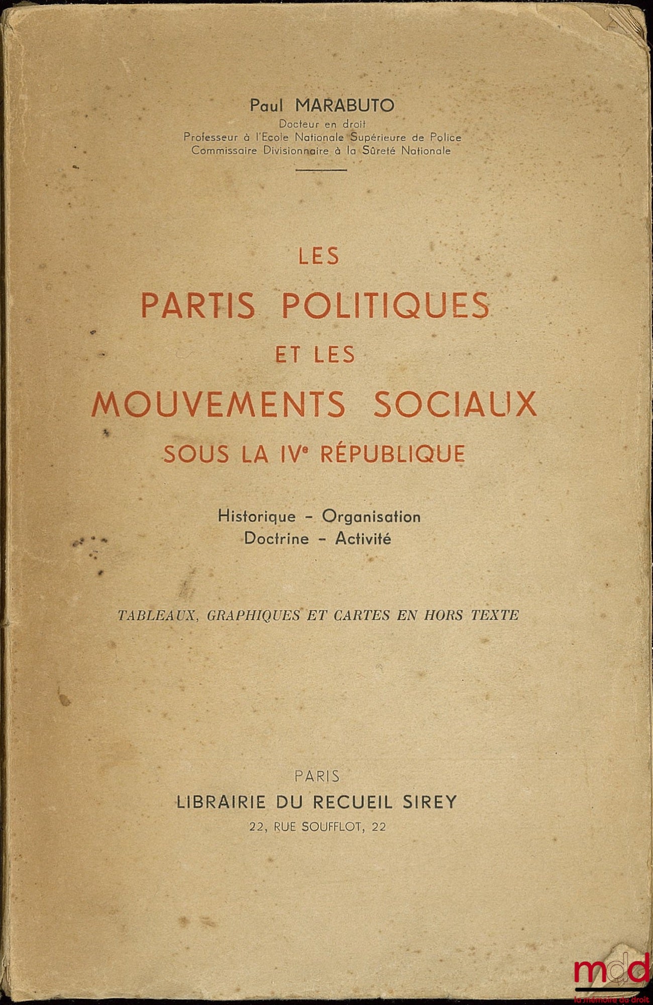 MARABUTO (Paul) – POLITICAL PARTIES AND SOCIAL MOVEMENTS UNDER THE FOURTH REPUBLIC, History - Organization - Doctrine - Activity (tables, graphs and maps in separate sections)