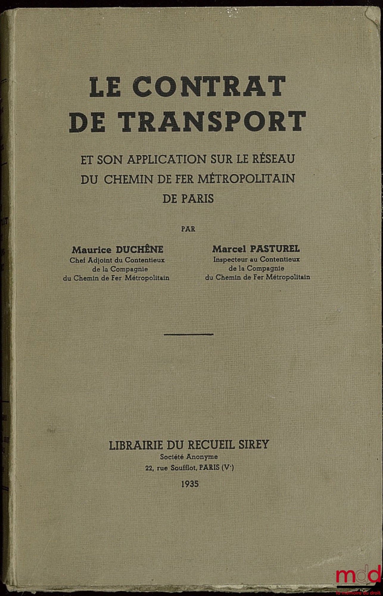 DUCHÊNE (Maurice) and PASTUREL (Marcel) – THE TRANSPORT CONTRACT AND ITS APPLICATION ON THE PARIS METROPOLITAN RAILWAY NETWORK