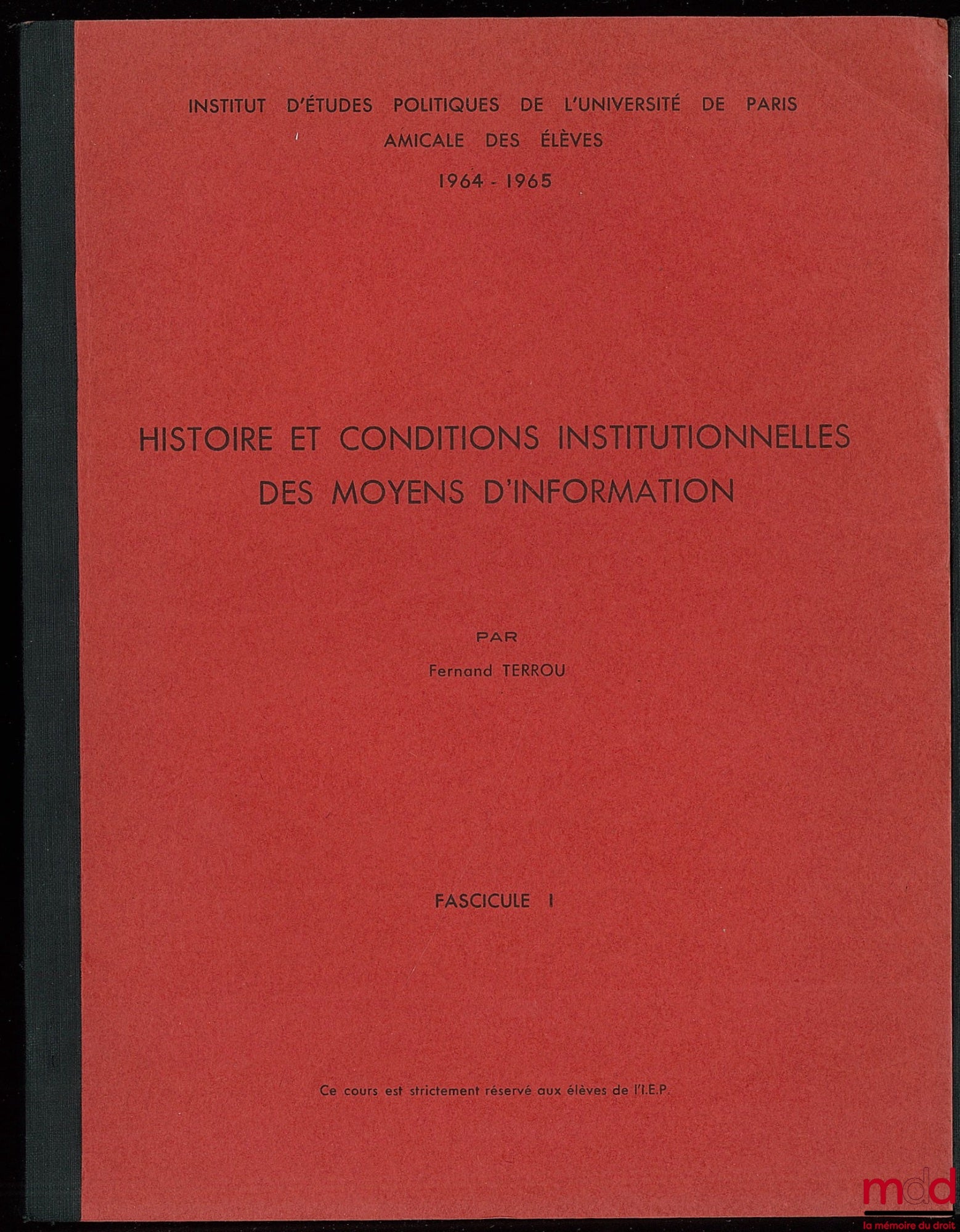 TERROU (Fernand) – HISTOIRE ET CONDITIONS INSTITUTIONNELLES DES MOYENS D’INFORMATION, Cours de l’Institut d’Études Politiques de l’Université de Paris