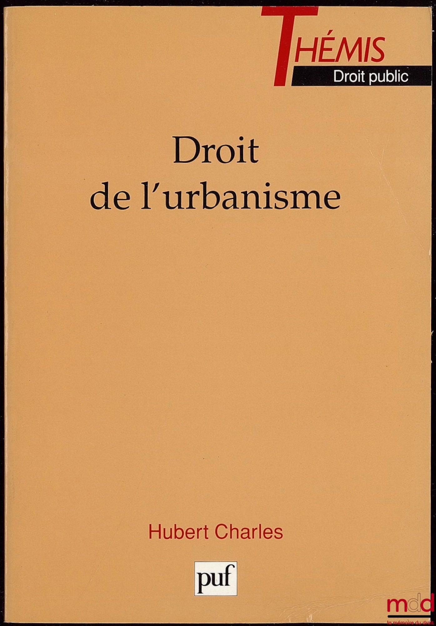 CHARLES (Hubert) – URBAN PLANNING LAW, Thémis Public Law Collection