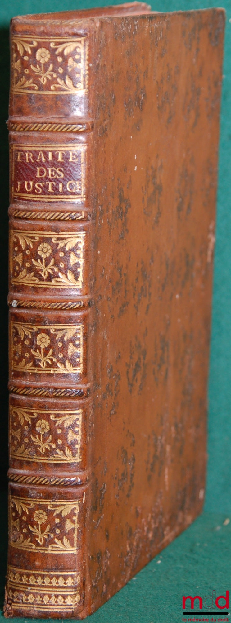 JACQUET (Pierre) – TRAITÉ DES JUSTICES DE SEIGNEUR, ET DES DROITS EN DÉPENDANTS, conformément à la jurisprudence actuelle des diff. tribunaux du Royaume, suivi des Pièces justificatives qui ont trait à la matière