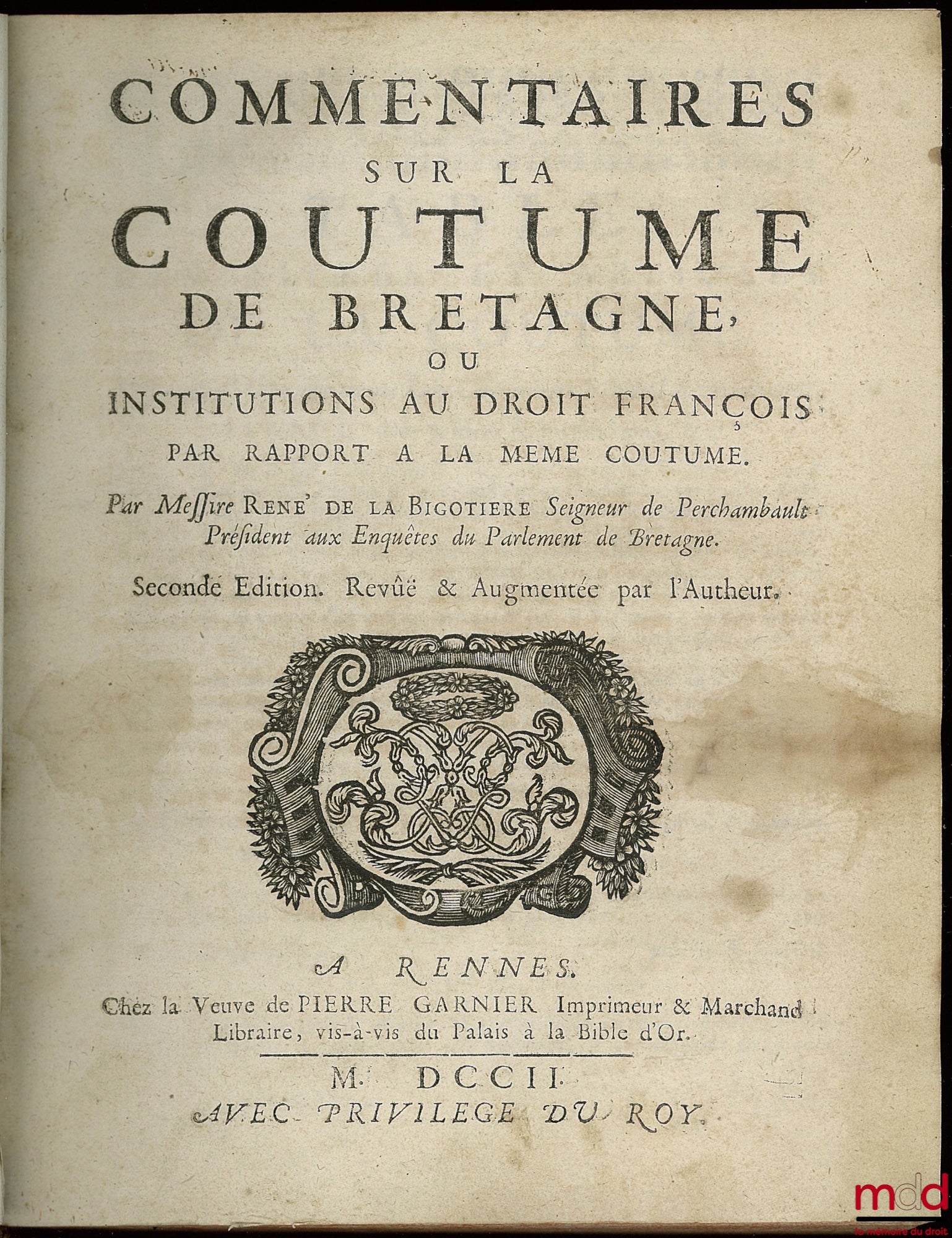 LA BIGOTIÈRE (René de Perchambault de) – COMMENTS ON THE CUSTOM OF BRITTANY or Institutions of French law in relation to the same custom. Second edition, revised and augmented by the author
