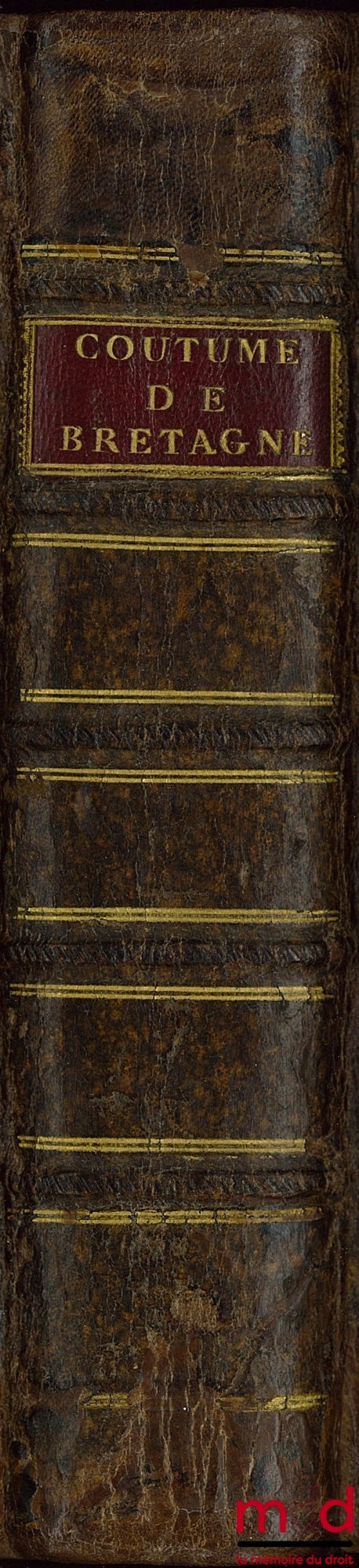 LA BIGOTIÈRE (René de Perchambault de) – COMMENTS ON THE CUSTOM OF BRITTANY or Institutions of French law in relation to the same custom. Second edition, revised and augmented by the author