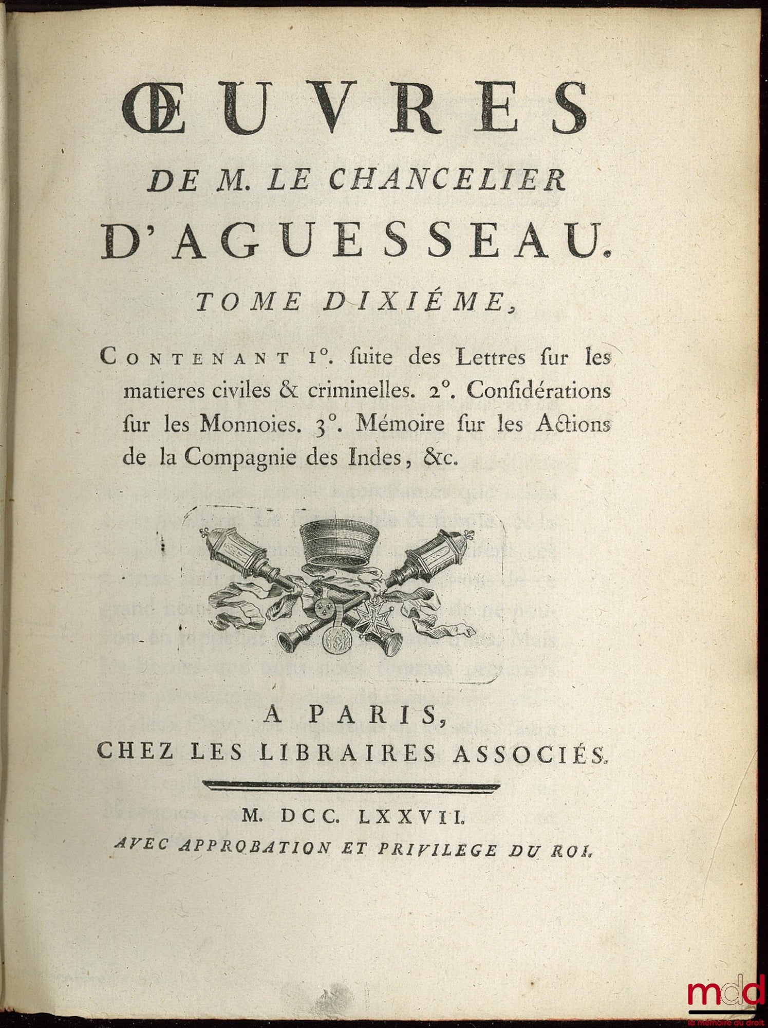 D'AGUESSEAU (Henri François) – SELECTED WORKS OF D'AGUESSEAU, CHANCELLOR OF FRANCE CONTAINING vol. I: Speeches for the opening of hearings, Mercuriales, Indictments and other speeches delivered on various occasions, Instructions on the