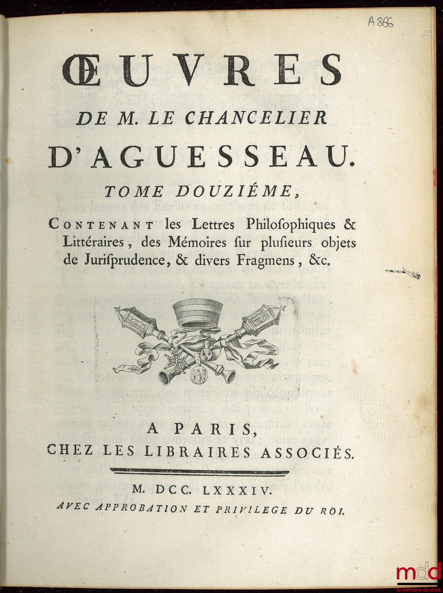 D'AGUESSEAU (Henri François) – SELECTED WORKS OF D'AGUESSEAU, CHANCELLOR OF FRANCE CONTAINING vol. I: Speeches for the opening of hearings, Mercuriales, Indictments and other speeches delivered on various occasions, Instructions on the