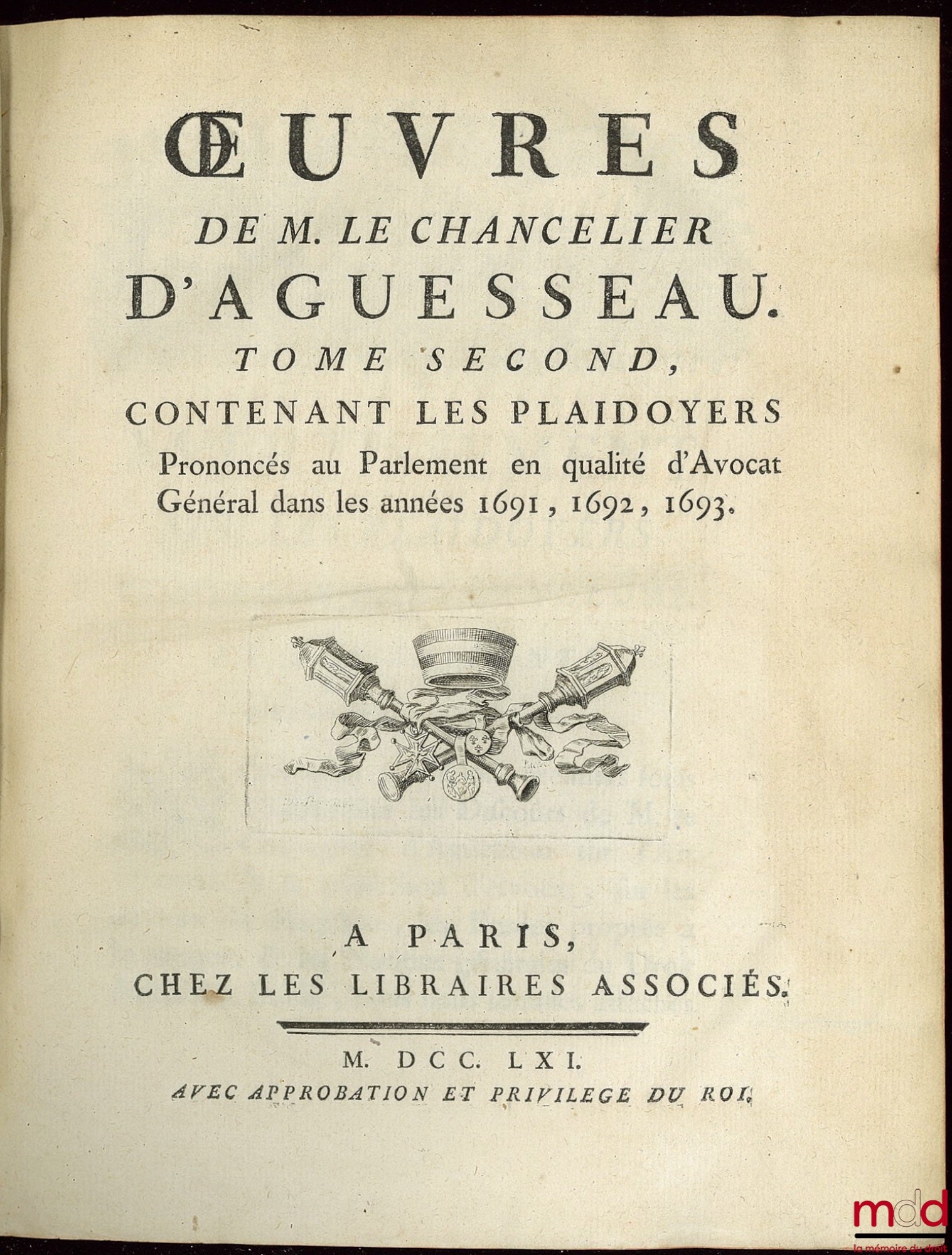 D'AGUESSEAU (Henri François) – SELECTED WORKS OF D'AGUESSEAU, CHANCELLOR OF FRANCE CONTAINING vol. I: Speeches for the opening of hearings, Mercuriales, Indictments and other speeches delivered on various occasions, Instructions on the