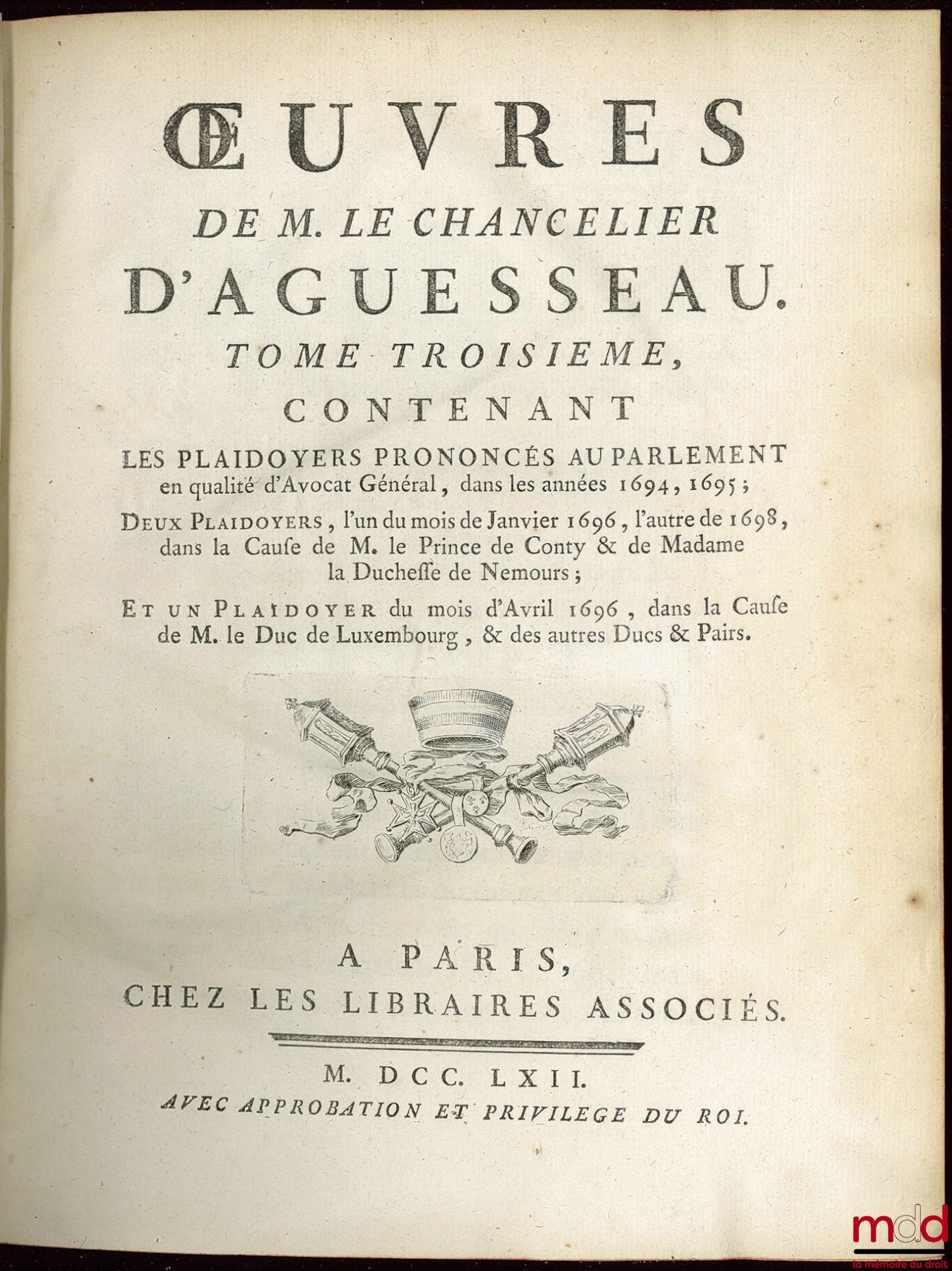 D'AGUESSEAU (Henri François) – SELECTED WORKS OF D'AGUESSEAU, CHANCELLOR OF FRANCE CONTAINING vol. I: Speeches for the opening of hearings, Mercuriales, Indictments and other speeches delivered on various occasions, Instructions on the