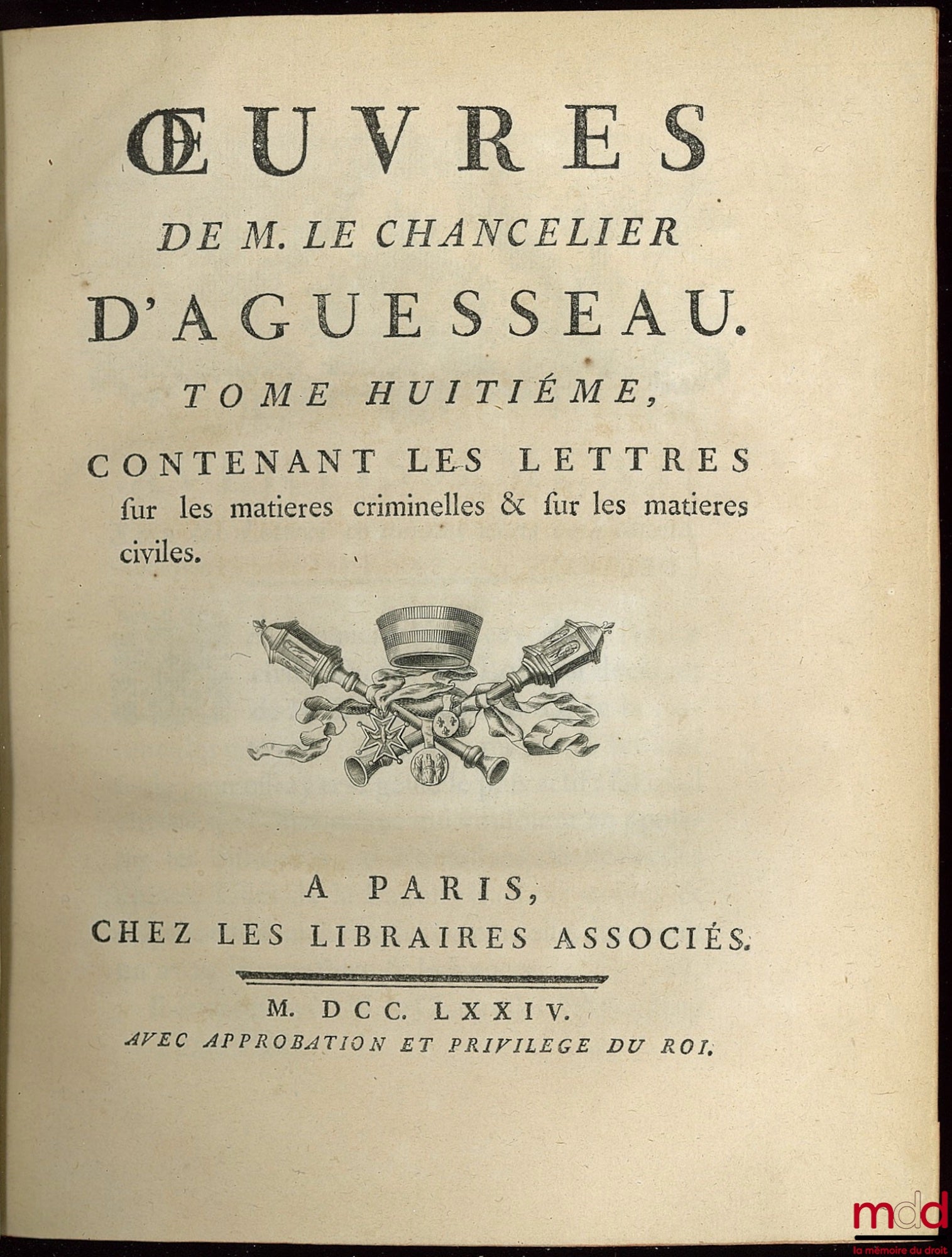 D'AGUESSEAU (Henri François) – SELECTED WORKS OF D'AGUESSEAU, CHANCELLOR OF FRANCE CONTAINING vol. I: Speeches for the opening of hearings, Mercuriales, Indictments and other speeches delivered on various occasions, Instructions on the