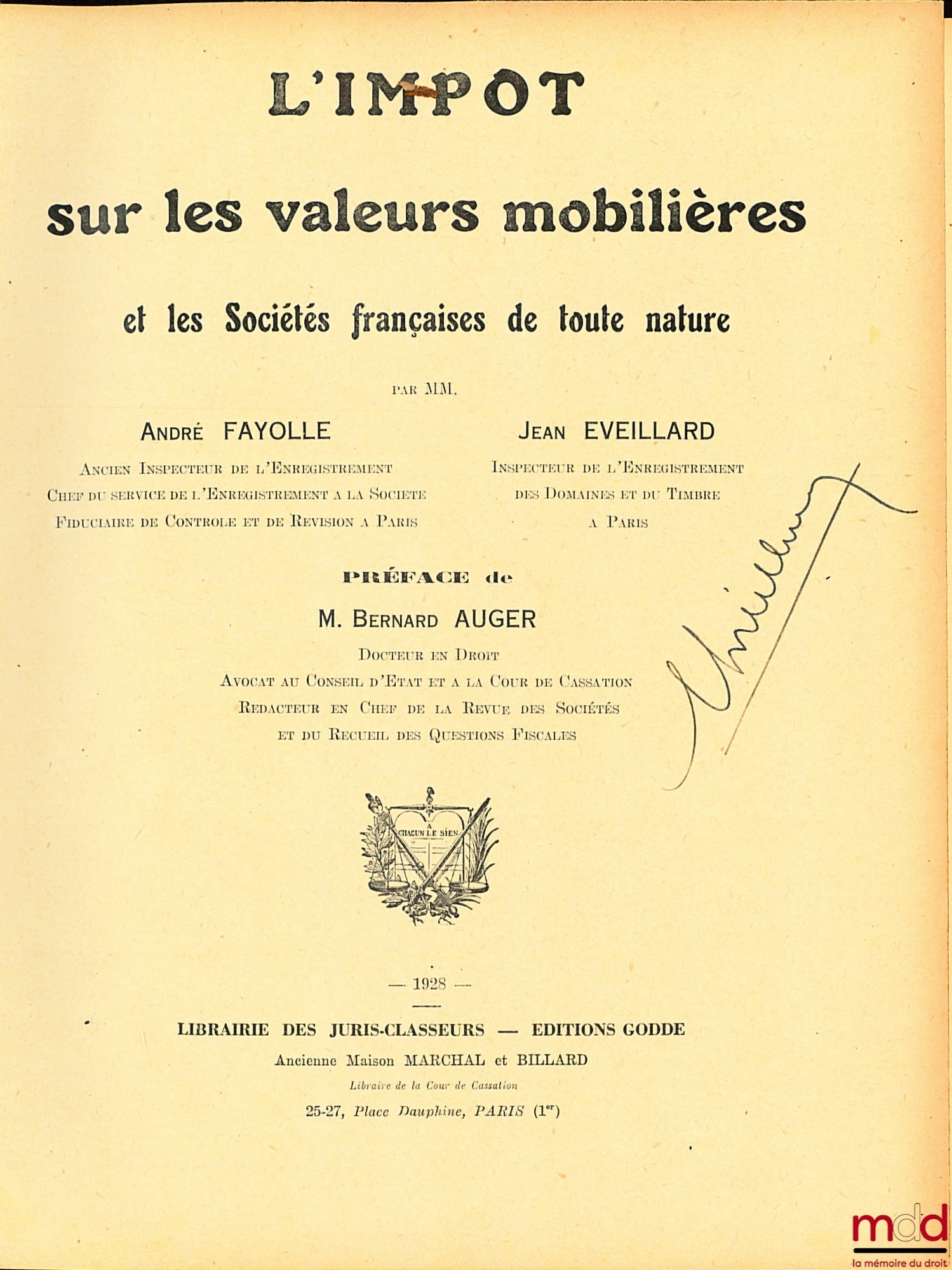 FAYOLLE (André), EVEILLARD (Jean) – L’IMPÔT SUR LES VALEURS MOBILIÈRES et les sociétés françaises de toute nature, Préface de Bernard Auger