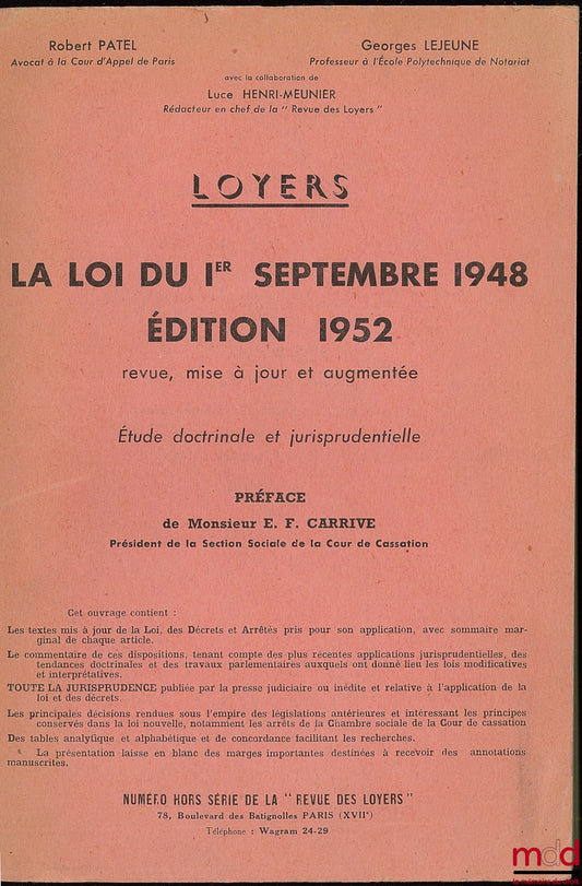 PATEL (Robert), LEJEUNE (Georges) et HENRI-MEUNIER (Luce) – LOYERS LA LOI DU 1ER SEPTEMBRE 1948 ÉDITION 1952 revue, mise à jour et augmentée, Préface de Edgar-Félix CARRIVE, numéro hors-série