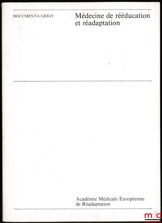 [Collective] – REHABILITATION AND READAPTATION MEDICINE, European Medical Academy, texts compiled by A. BARDOT, Documenta Geigy