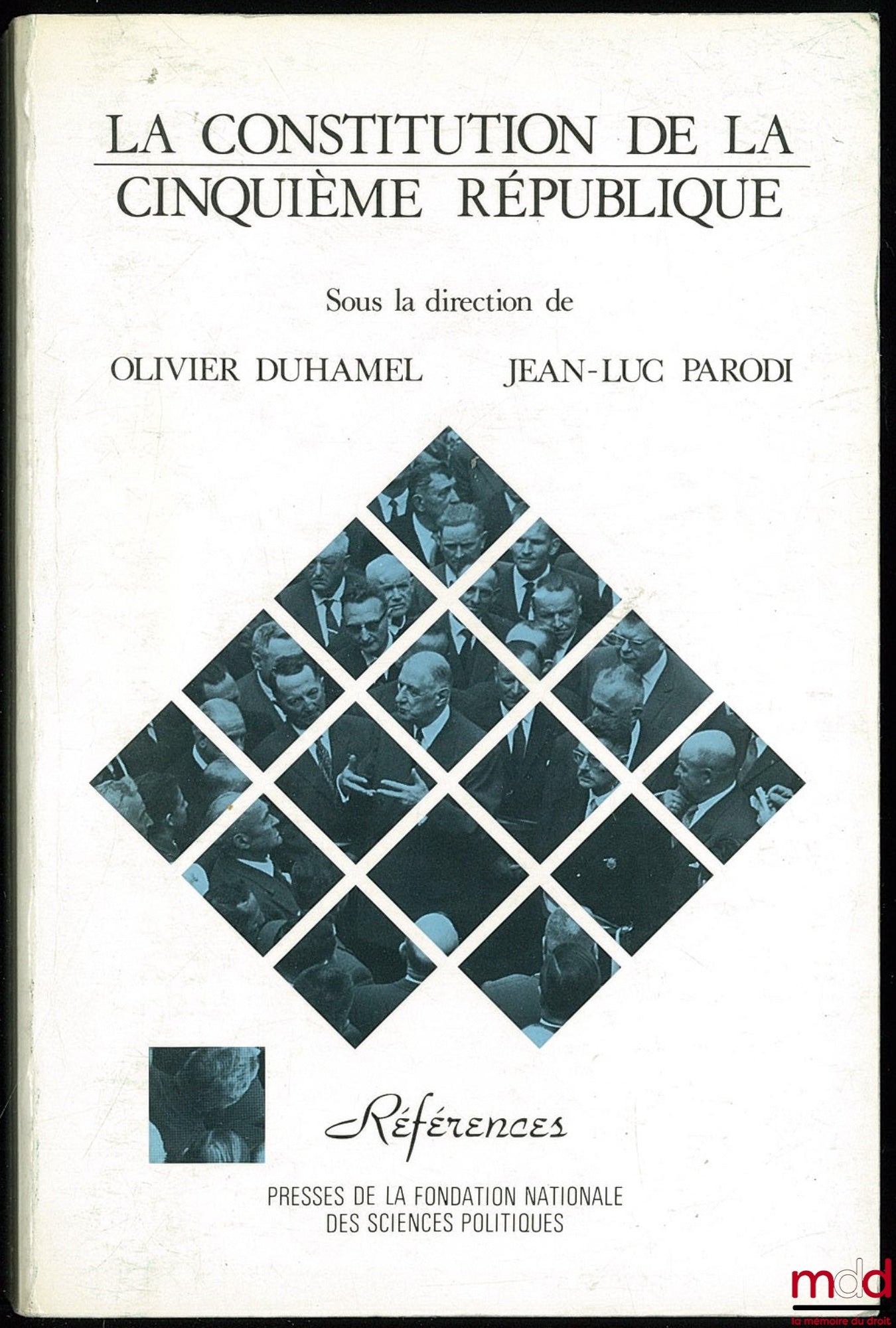 [Ve République] – LA CONSTITUTION DE LA CINQUIÈME RÉPUBLIQUE, sous la dir. de Olivier DUHAMEL et Jean-Luc PARODI, coll. Références